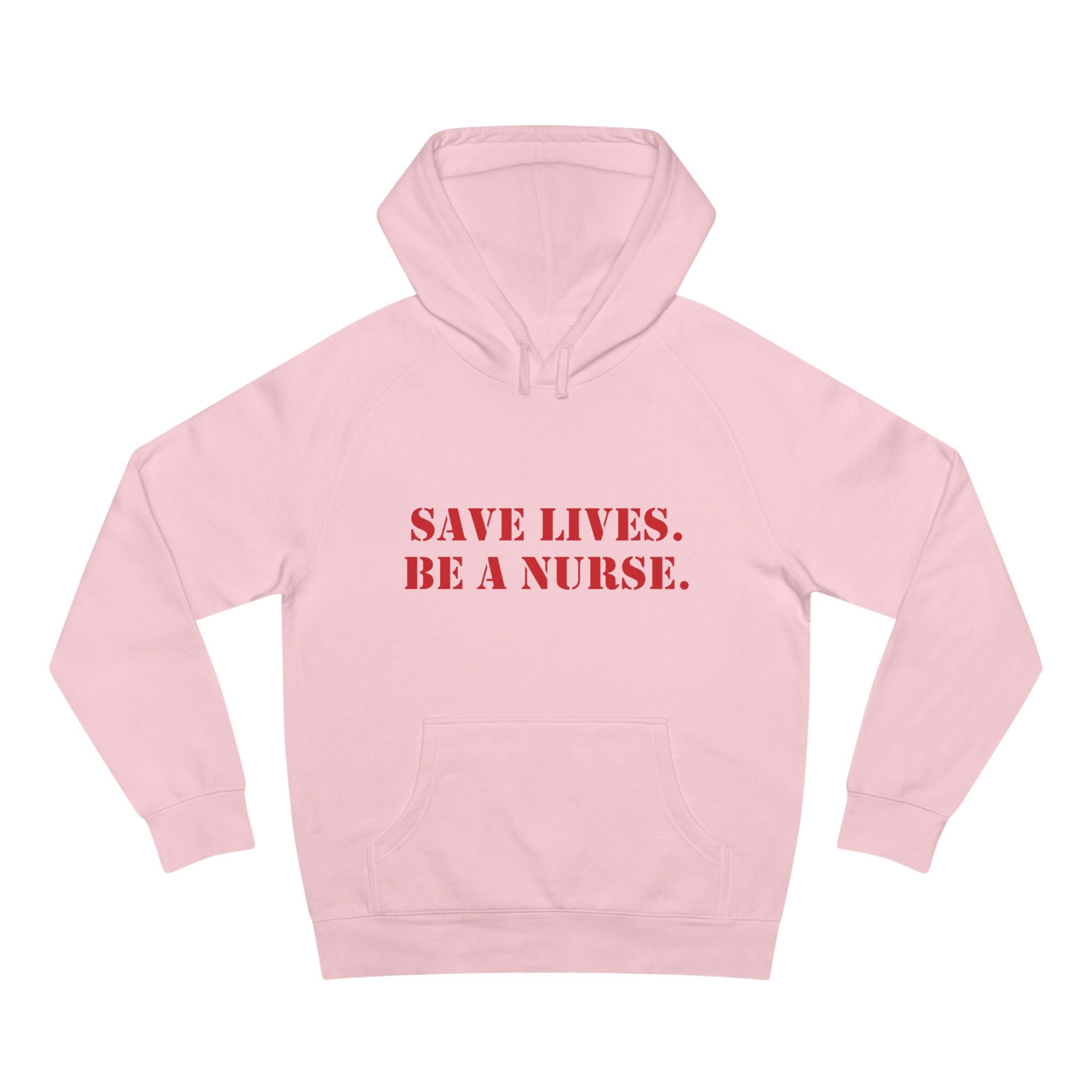 Unisex Mid-weight Hoodie - Save Lives Be A Nurse (front) - Who Advocates? Who Defend? (back) - 80% cotton, 20% Polyester - SLA-H-AC5101