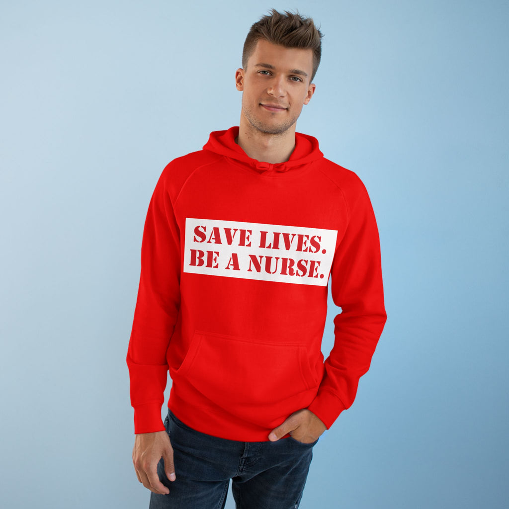 Unisex Mid-weight Hoodie - Save Lives Be A Nurse (front) - Who Advocates? Who Defend? (back) - 80% cotton, 20% Polyester - SLA-H-AC5101