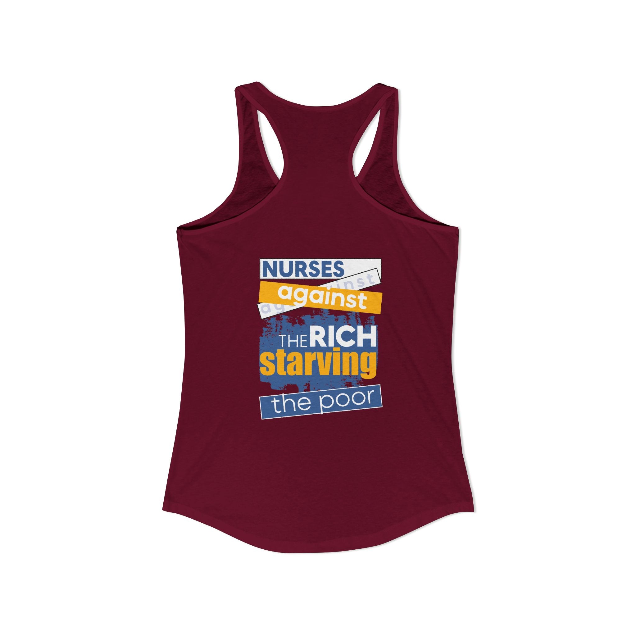 Women's Extra Light fabric Ideal Racerback Tank - Free School Lunches For All (front) - Nurses Against The Rich Starving The Poor (back) - 60% combed, ring-spun cotton and 40% polyester - NAH-R-NL1533