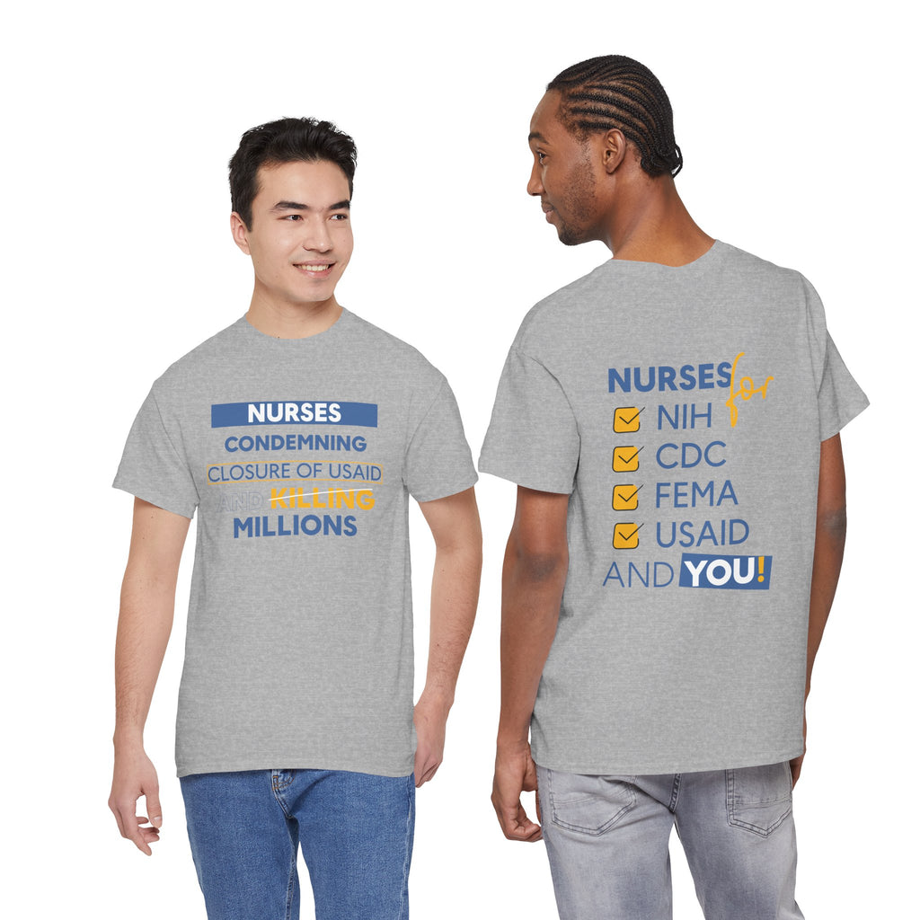Unisex Medium fabric Cotton Tee - Nurses Condemning Closure of USAID (front) - Nurses For NIH CDC FEMA USAID And YOU (back) - 5.3 oz/yd² / 180 g/m² - NFG-T-G5000
