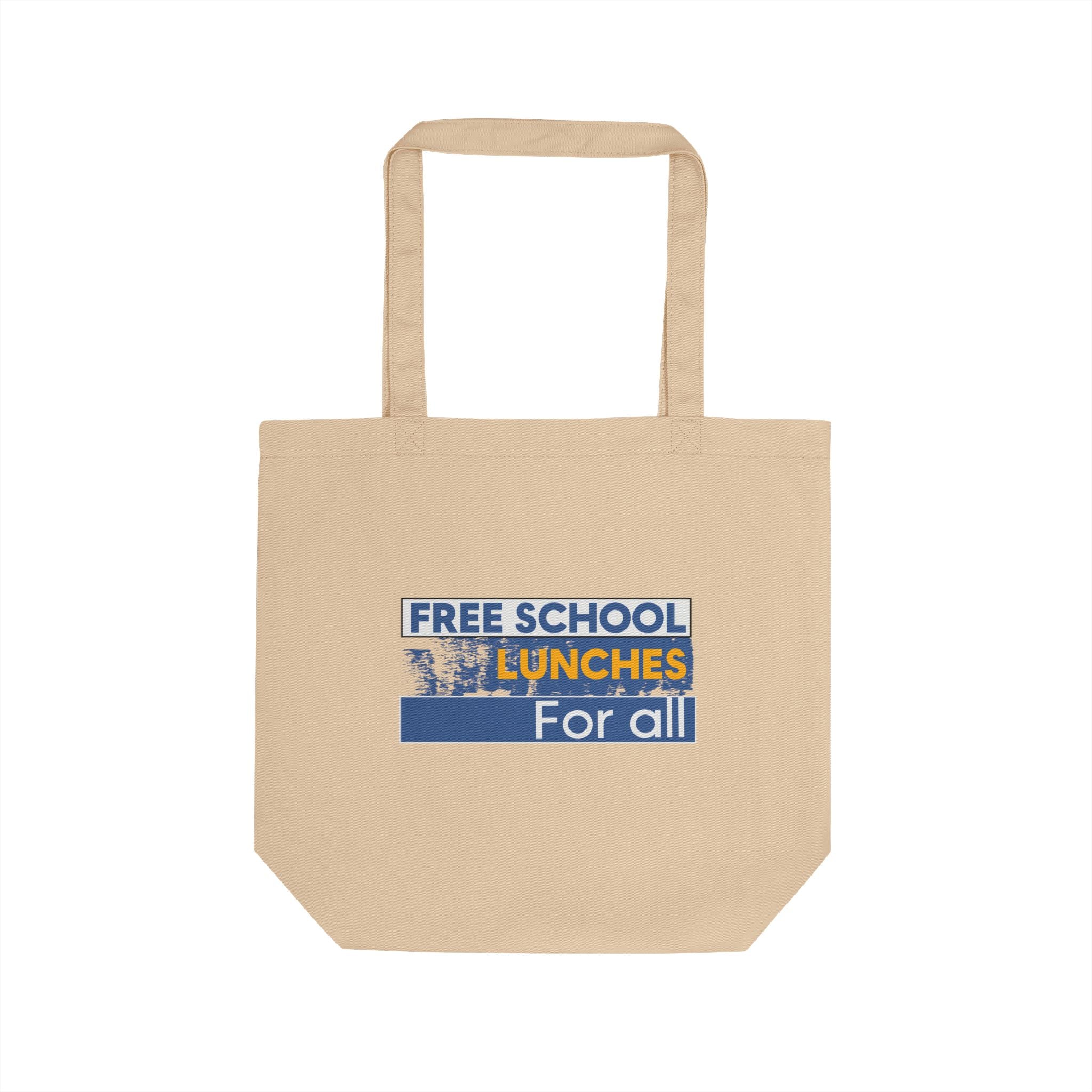 Eco Tote Bag - Free School Lunches For All (front) - Nurses Against The Rich Starving The Poor (back) - 100% certified organic cotton twill - NAH-TB-EC8000