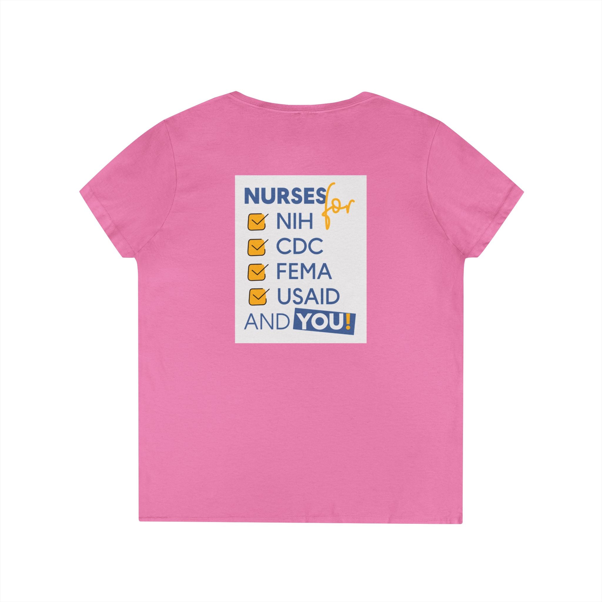 Women's Medium fabric V-Neck T-Shirt - Nurses Condemning Closure of USAID (front) - Nurses For NIH CDC FEMA USAID And YOU (back) - 100% cotton - NFG-V-G5V00L
