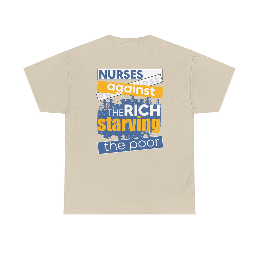 Unisex Medium fabric Cotton Tee - Free School Lunches For All (front) - Nurses Against The Rich Starving The Poor (back) - 5.3 oz/yd² / 180 g/m² - NAH-T-G5000