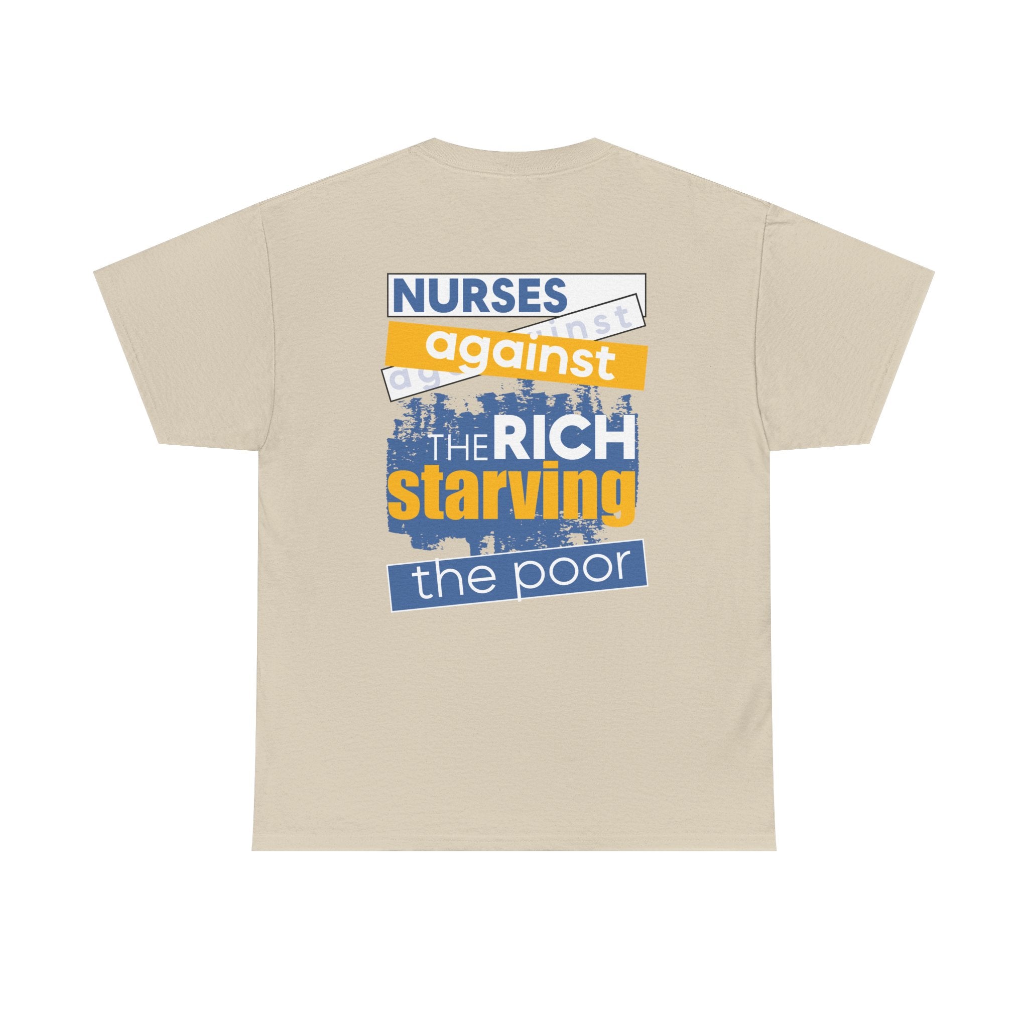 Unisex Medium fabric Cotton Tee - Free School Lunches For All (front) - Nurses Against The Rich Starving The Poor (back) - 5.3 oz/yd² / 180 g/m² - NAH-T-G5000