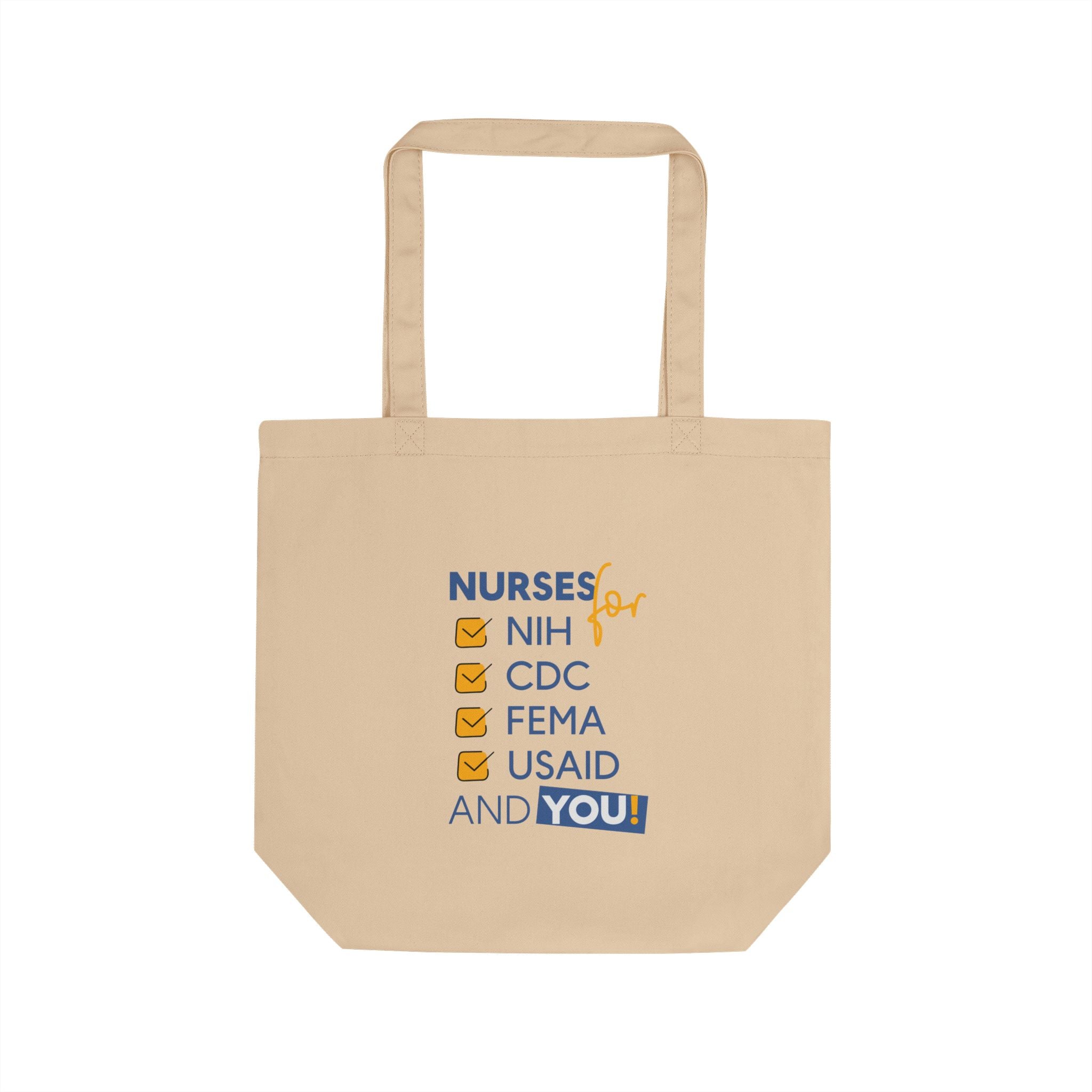 Eco Tote Bag - Nurses Condemning Closure of USAID (front) - Nurses For NIH CDC FEMA USAID And YOU (back) - 100% certified organic cotton twill - NFG-TB-EC8000