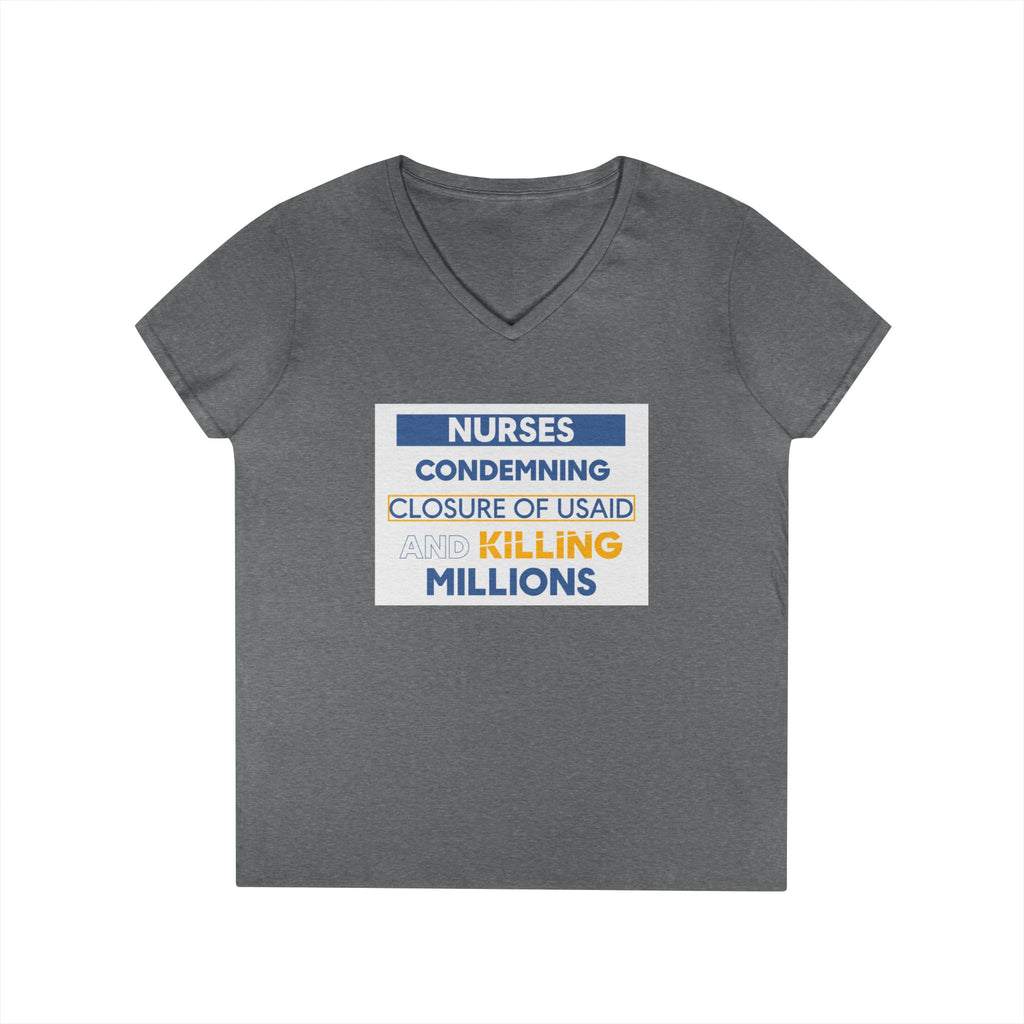 Women's Medium fabric V-Neck T-Shirt - Nurses Condemning Closure of USAID (front) - Nurses For NIH CDC FEMA USAID And YOU (back) - 100% cotton - NFG-V-G5V00L