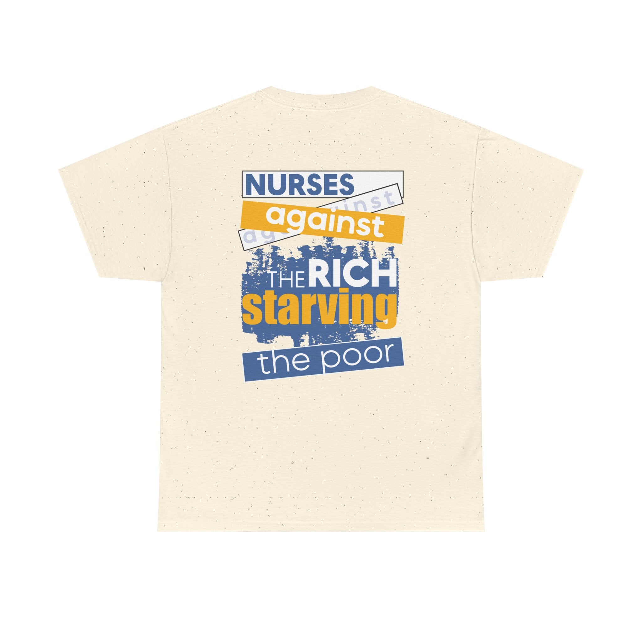 Unisex Medium fabric Cotton Tee - Free School Lunches For All (front) - Nurses Against The Rich Starving The Poor (back) - 5.3 oz/yd² / 180 g/m² - NAH-T-G5000