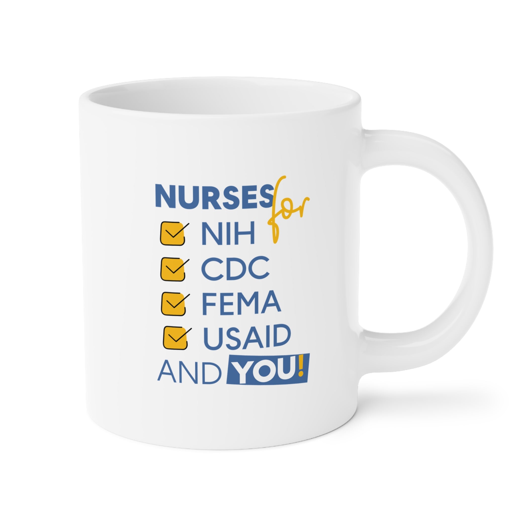Unisex Ceramic Mug - Nurses Condemning Closure of USAID (right) - Nurses For NIH CDC FEMA USAID And YOU (left) - Durable white Ceramic - NFG-CM-ORCA