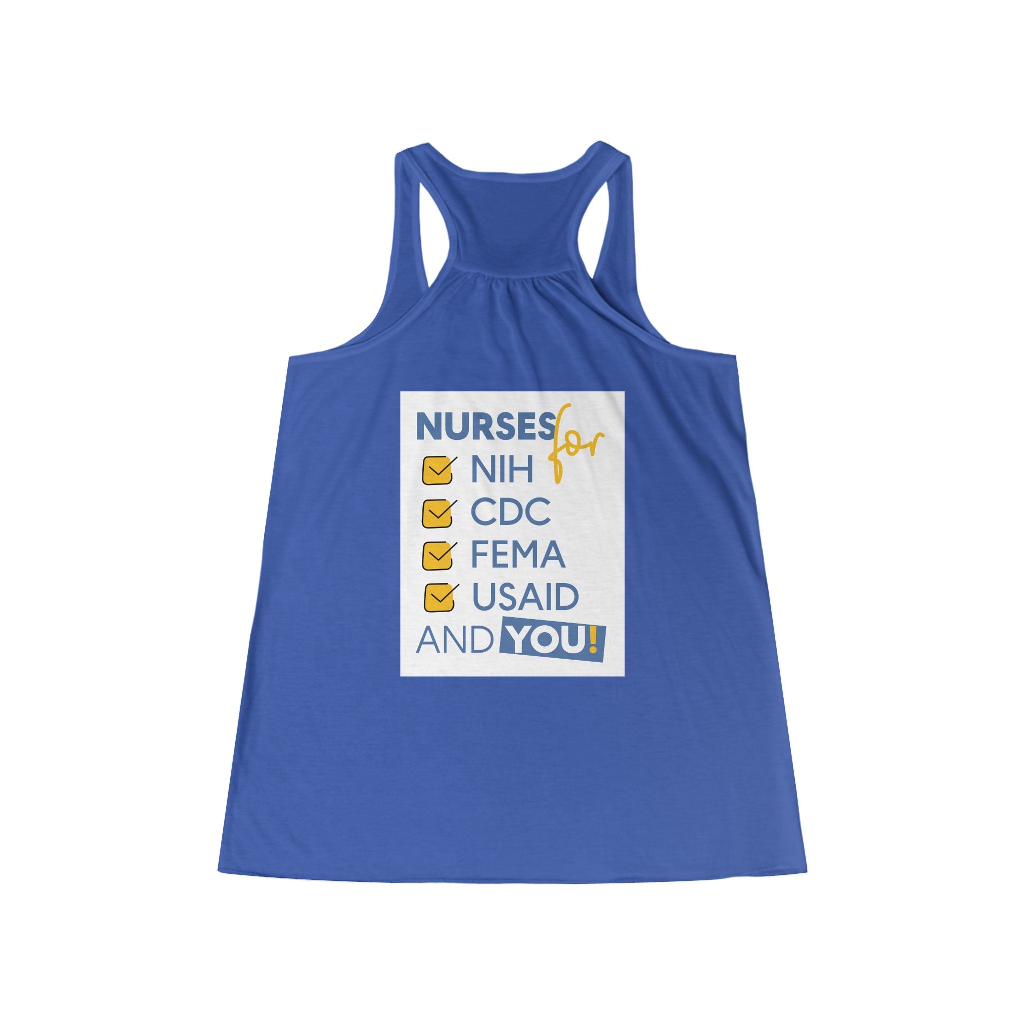 Women's Flowy Extra Light fabric Racerback Tank - Nurses Condemning Closure of USAID (front) - Nurses For NIH CDC FEMA USAID And YOU (back) - 65% Polyester 35% Viscose - NFG-F-BC8800