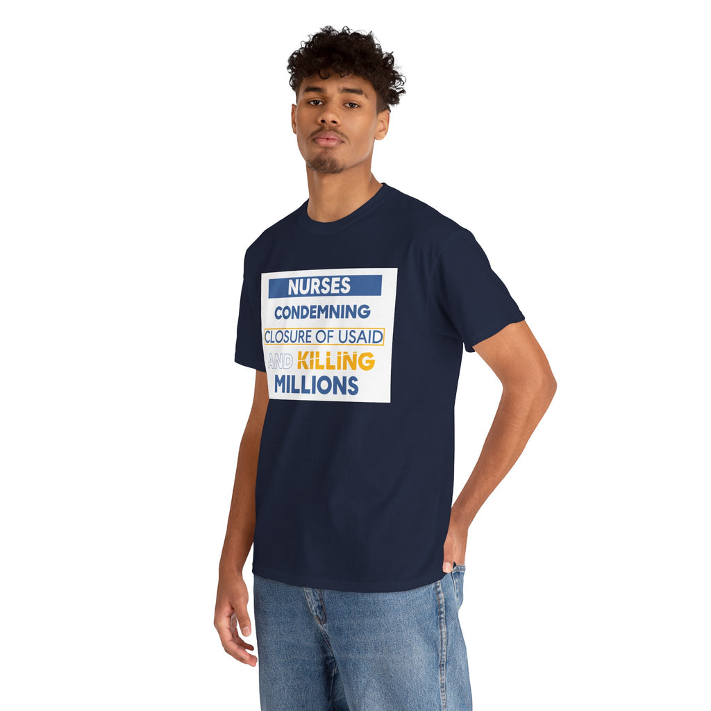 Unisex Medium fabric Cotton Tee - Nurses Condemning Closure of USAID (front) - Nurses For NIH CDC FEMA USAID And YOU (back) - 5.3 oz/yd² / 180 g/m² - NFG-T-G5000