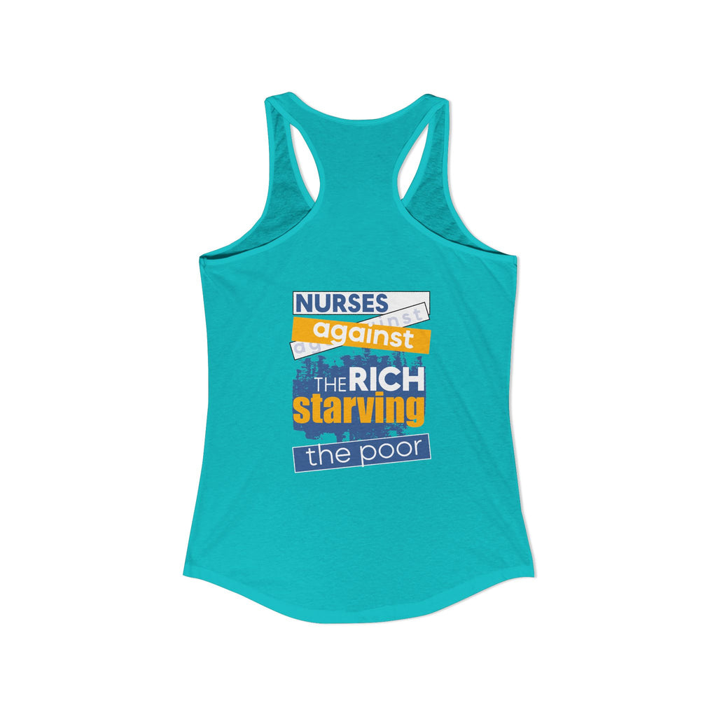 Women's Extra Light fabric Ideal Racerback Tank - Free School Lunches For All (front) - Nurses Against The Rich Starving The Poor (back) - 60% combed, ring-spun cotton and 40% polyester - NAH-R-NL1533