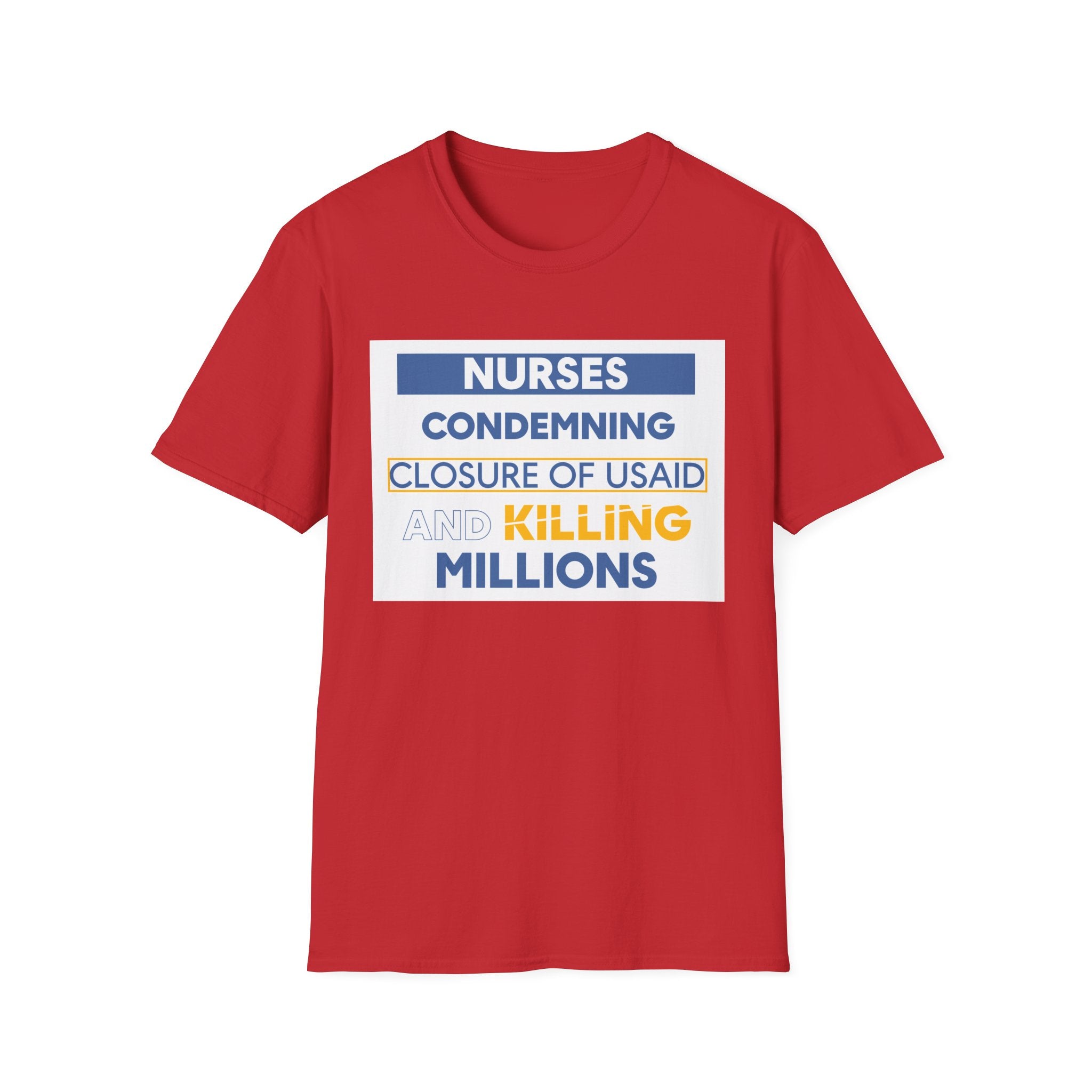 Unisex Lightweight fabric T-Shirt - Nurses Condemning Closure of USAID (front) - Nurses For NIH CDC FEMA USAID And YOU (back) - 100% ring-spun cotton - NFG-T-G64000