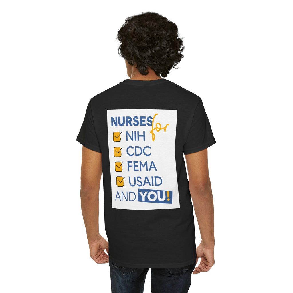 Unisex Medium fabric Cotton Tee - Nurses Condemning Closure of USAID (front) - Nurses For NIH CDC FEMA USAID And YOU (back) - 5.3 oz/yd² / 180 g/m² - NFG-T-G5000