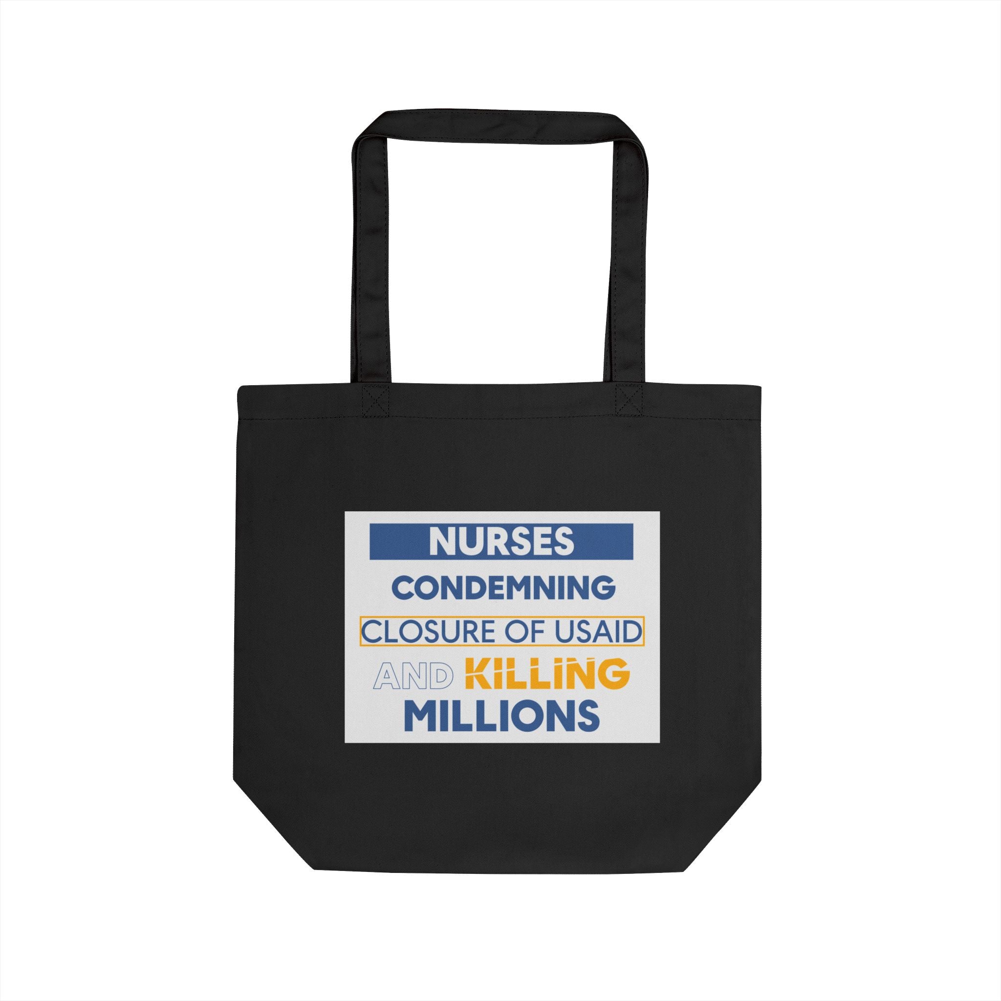 Eco Tote Bag - Nurses Condemning Closure of USAID (front) - Nurses For NIH CDC FEMA USAID And YOU (back) - 100% certified organic cotton twill - NFG-TB-EC8000
