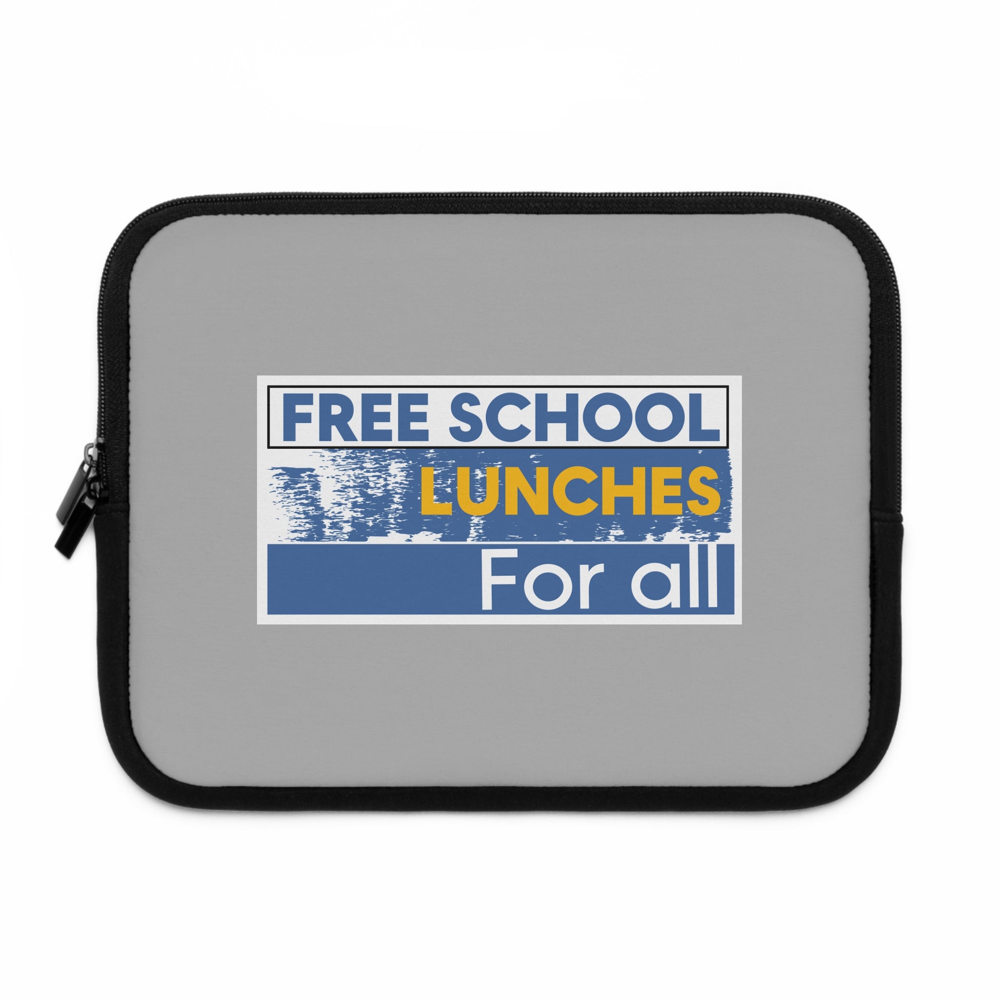 Laptop Sleeve - Free School Lunches For All (front) - Smooth neoprene - NAH-LS-01