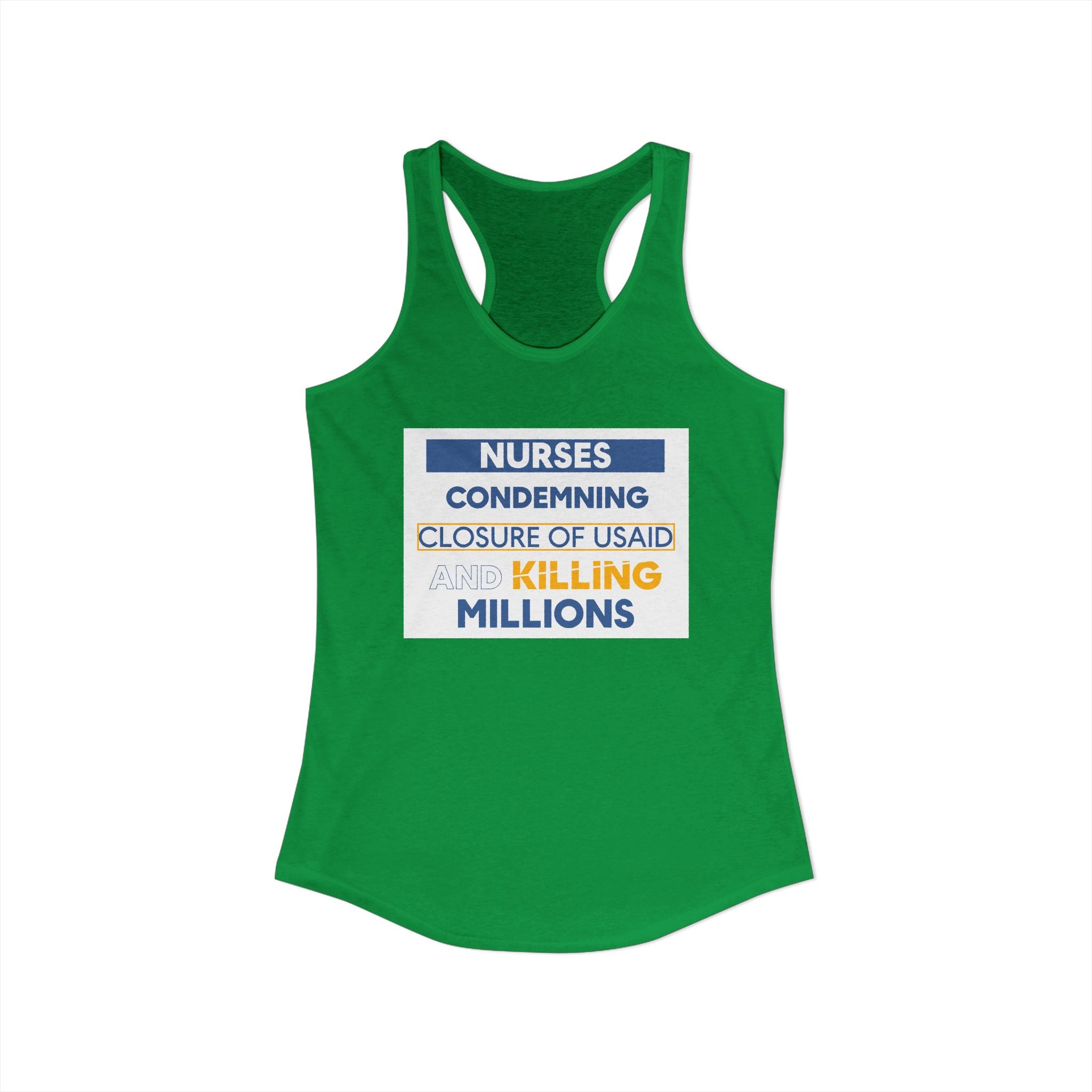 Women's Extra Light fabric Ideal Racerback Tank - Nurses Condemning Closure of USAID (front) - Nurses For NIH CDC FEMA USAID And YOU (back) - 60% combed, ring-spun cotton and 40% polyester - NFG-R-NL1533