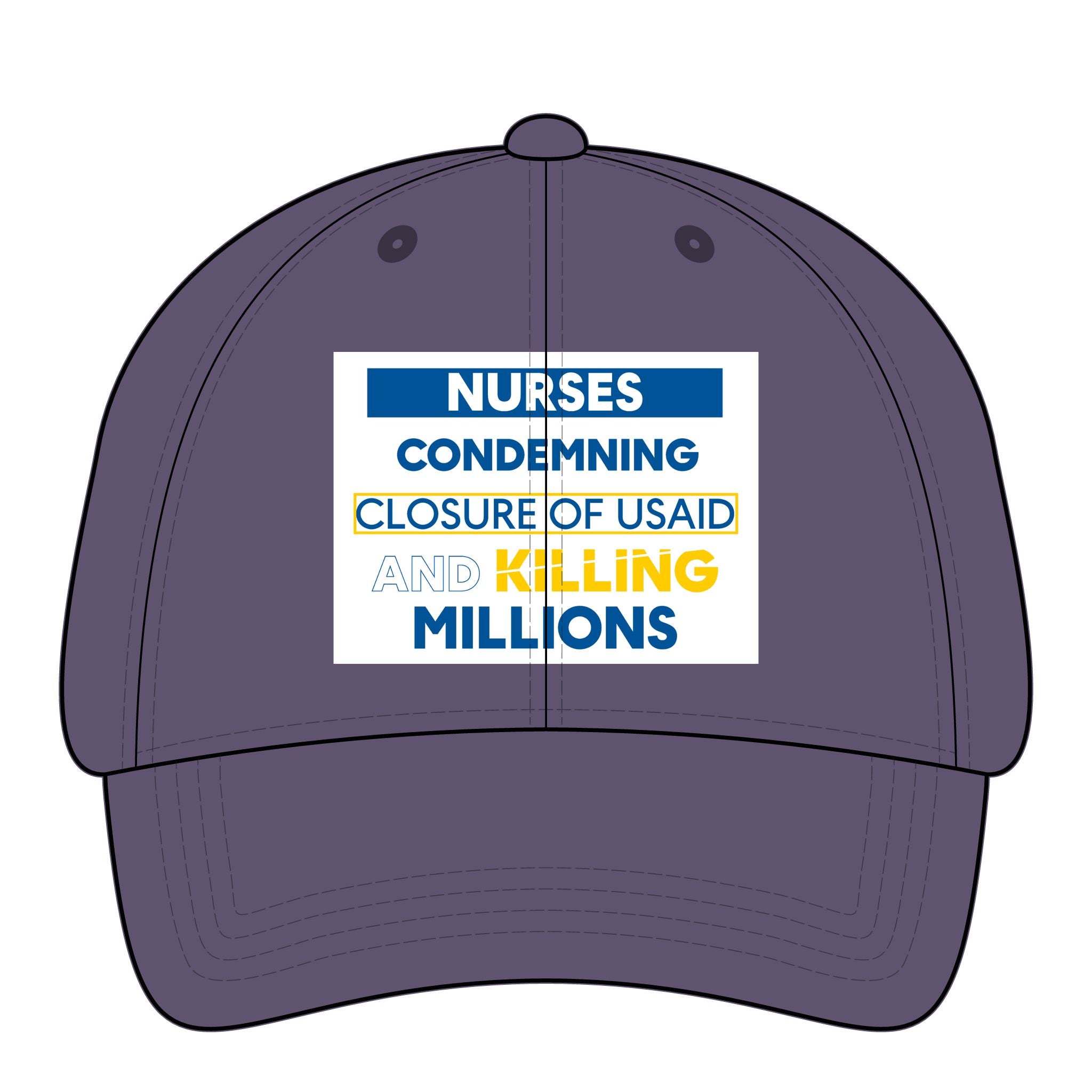 Women's Pigment-Dyed Cap - Nurses Condemning Closure of USAID (front) - 100% cotton pigment-washed twill - NFG-DC-CASSIE