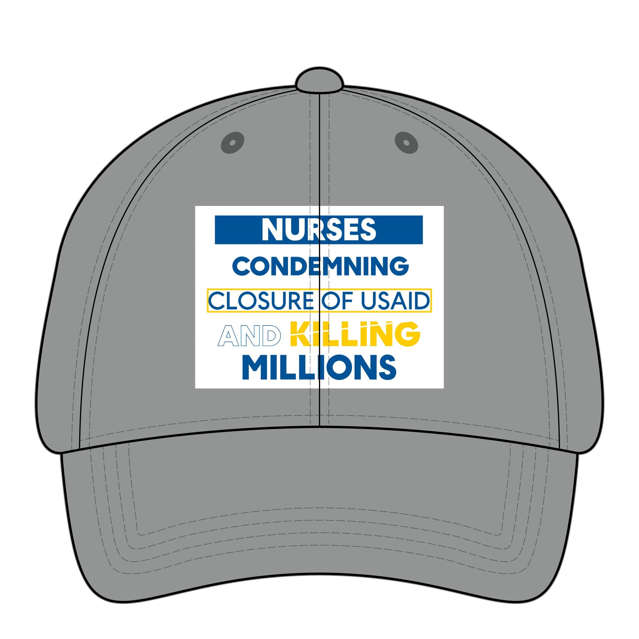Women's Pigment-Dyed Cap - Nurses Condemning Closure of USAID (front) - 100% cotton pigment-washed twill - NFG-DC-CASSIE