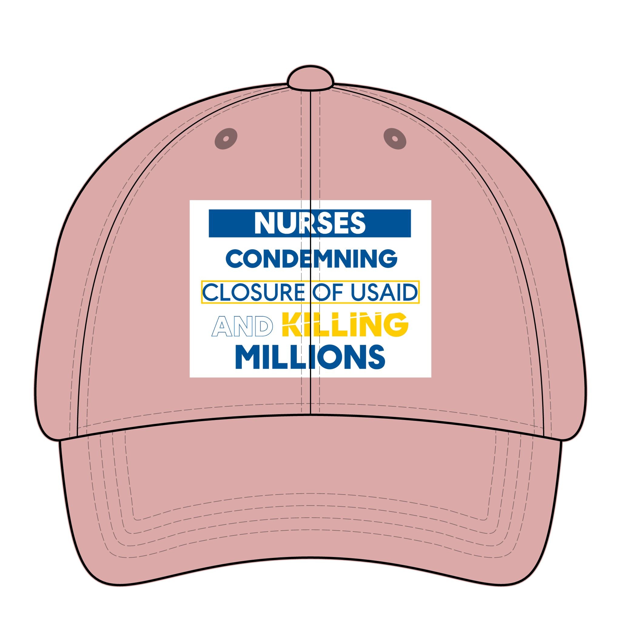Women's Pigment-Dyed Cap - Nurses Condemning Closure of USAID (front) - 100% cotton pigment-washed twill - NFG-DC-CASSIE