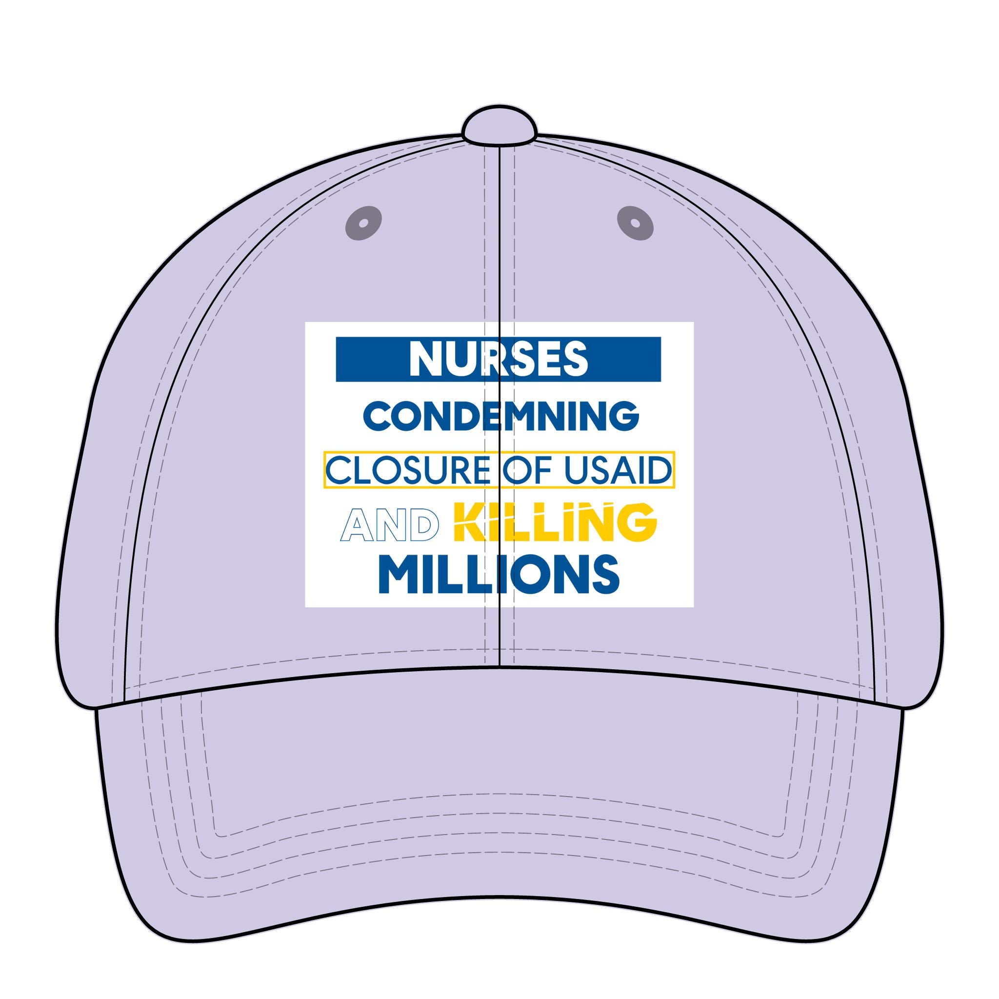 Women's Pigment-Dyed Cap - Nurses Condemning Closure of USAID (front) - 100% cotton pigment-washed twill - NFG-DC-CASSIE