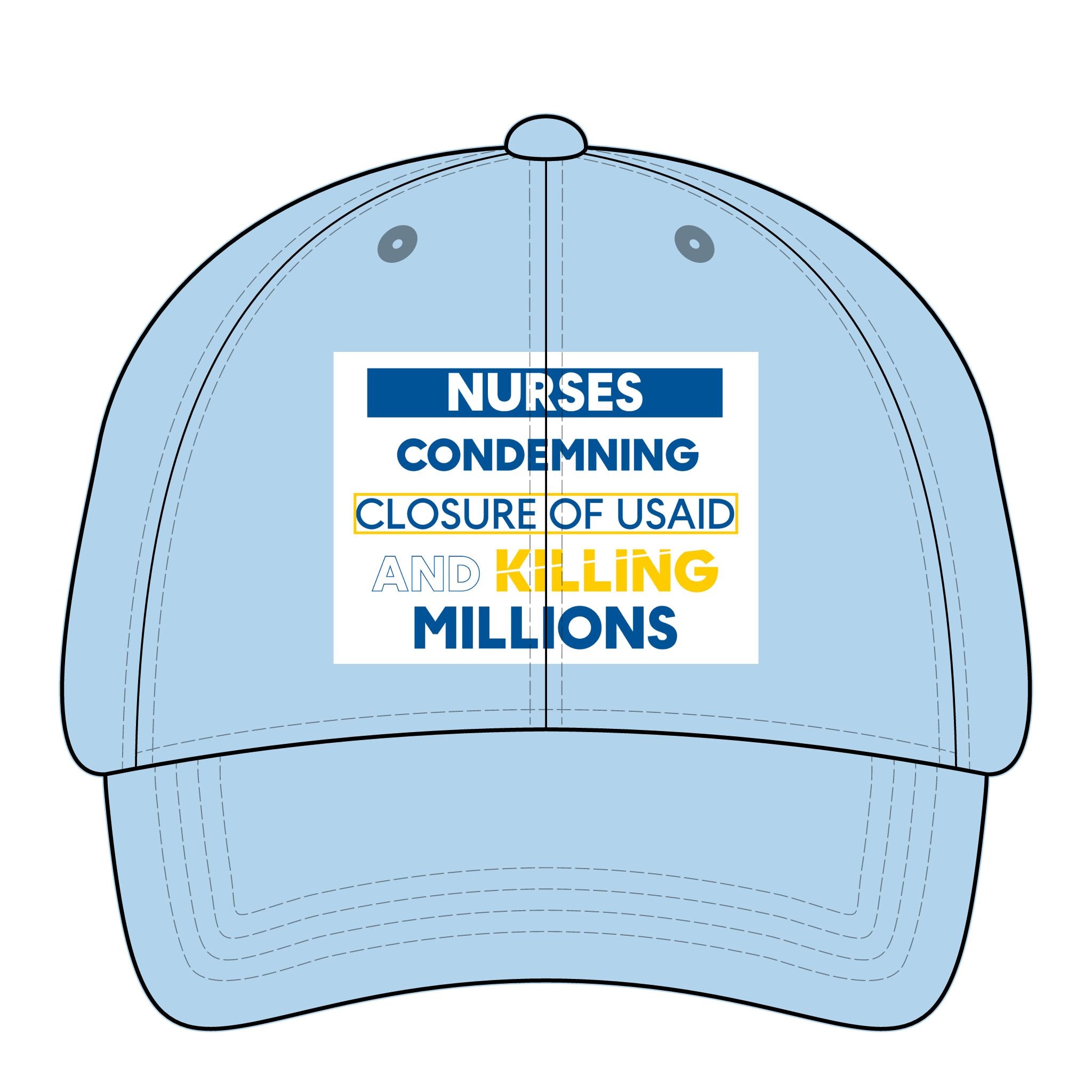 Women's Pigment-Dyed Cap - Nurses Condemning Closure of USAID (front) - 100% cotton pigment-washed twill - NFG-DC-CASSIE