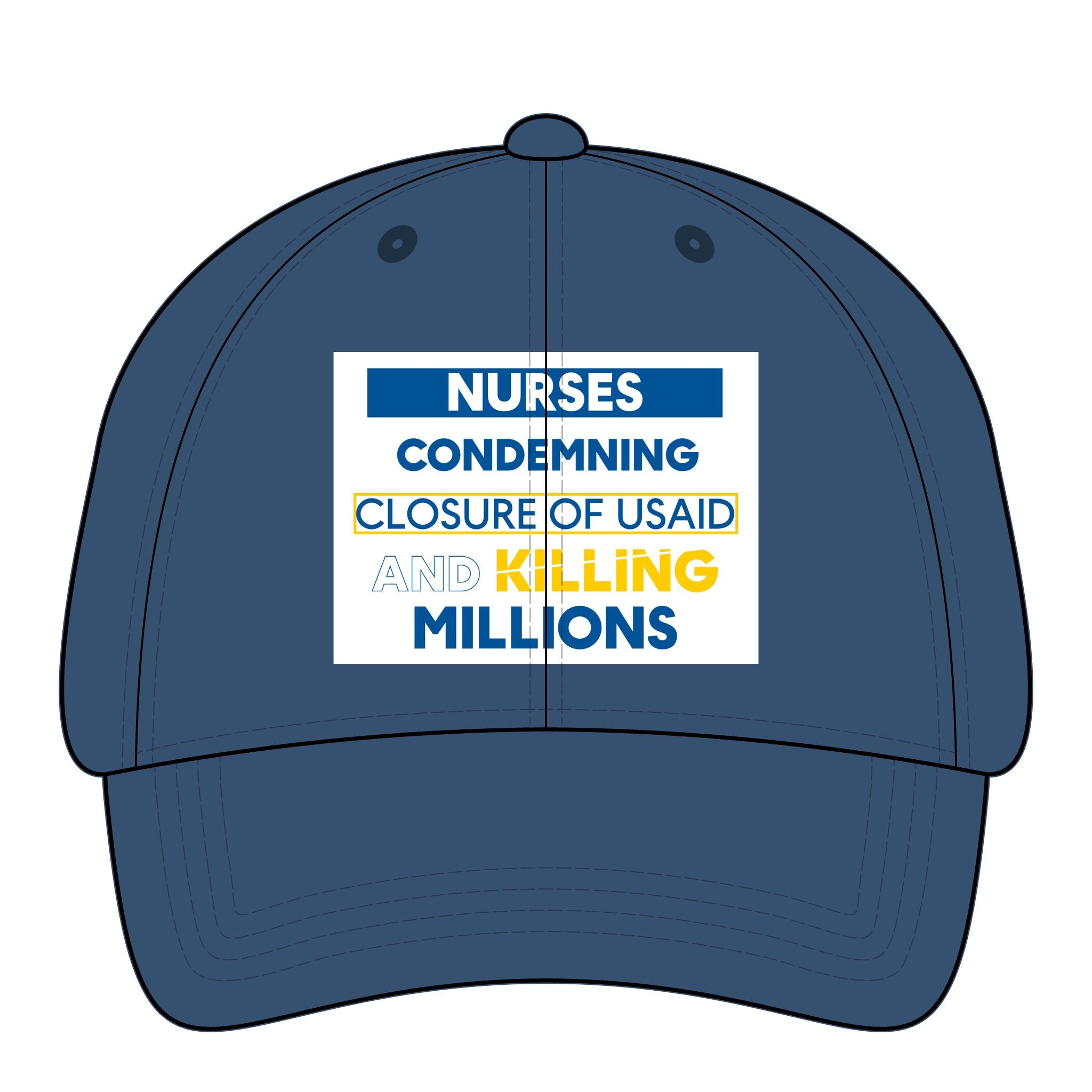 Women's Pigment-Dyed Cap - Nurses Condemning Closure of USAID (front) - 100% cotton pigment-washed twill - NFG-DC-CASSIE