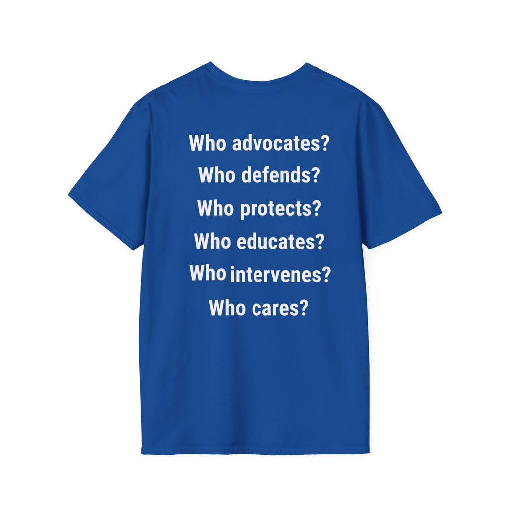 Unisex Lightweight fabric T-Shirt - Save Life Be a Nurse (front) - Who advocates? Who defends? Who protects? Who educates? Who intervenes? Who cares? (back) - 100% ring-spun cotton - SLBN-T-G64000