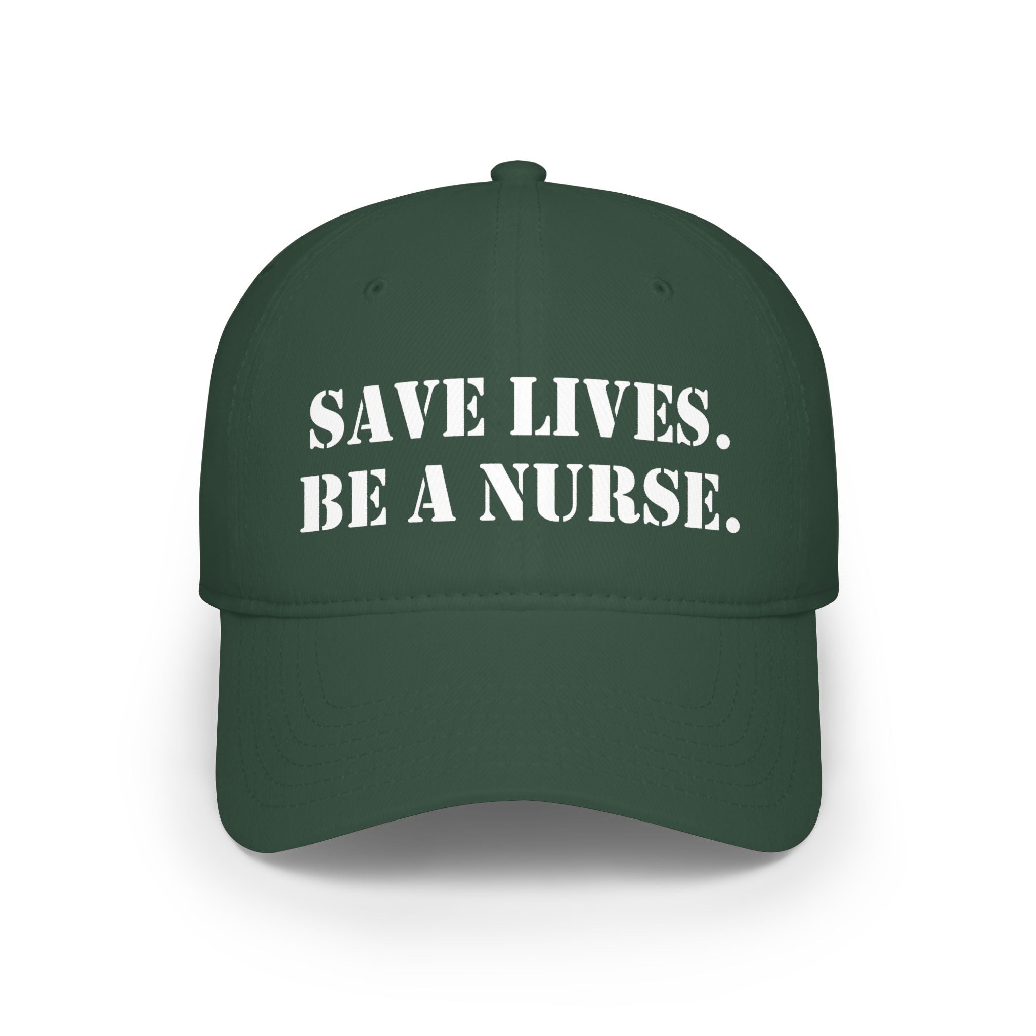 Unisex Baseball Cap - Save Lives Be A Nurse (front) - 100% Cotton Twill - SLA-B-18-253