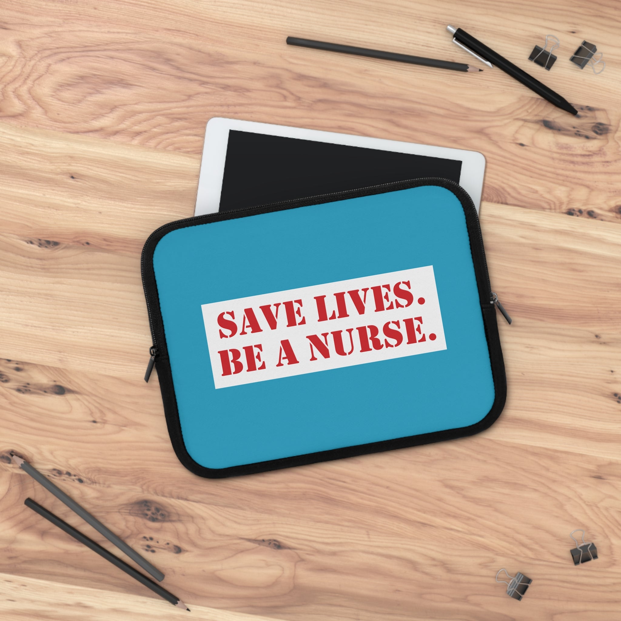 Laptop Sleeve - Save Lives Be A Nurse (front) - Smooth neoprene - SLA-LS-01