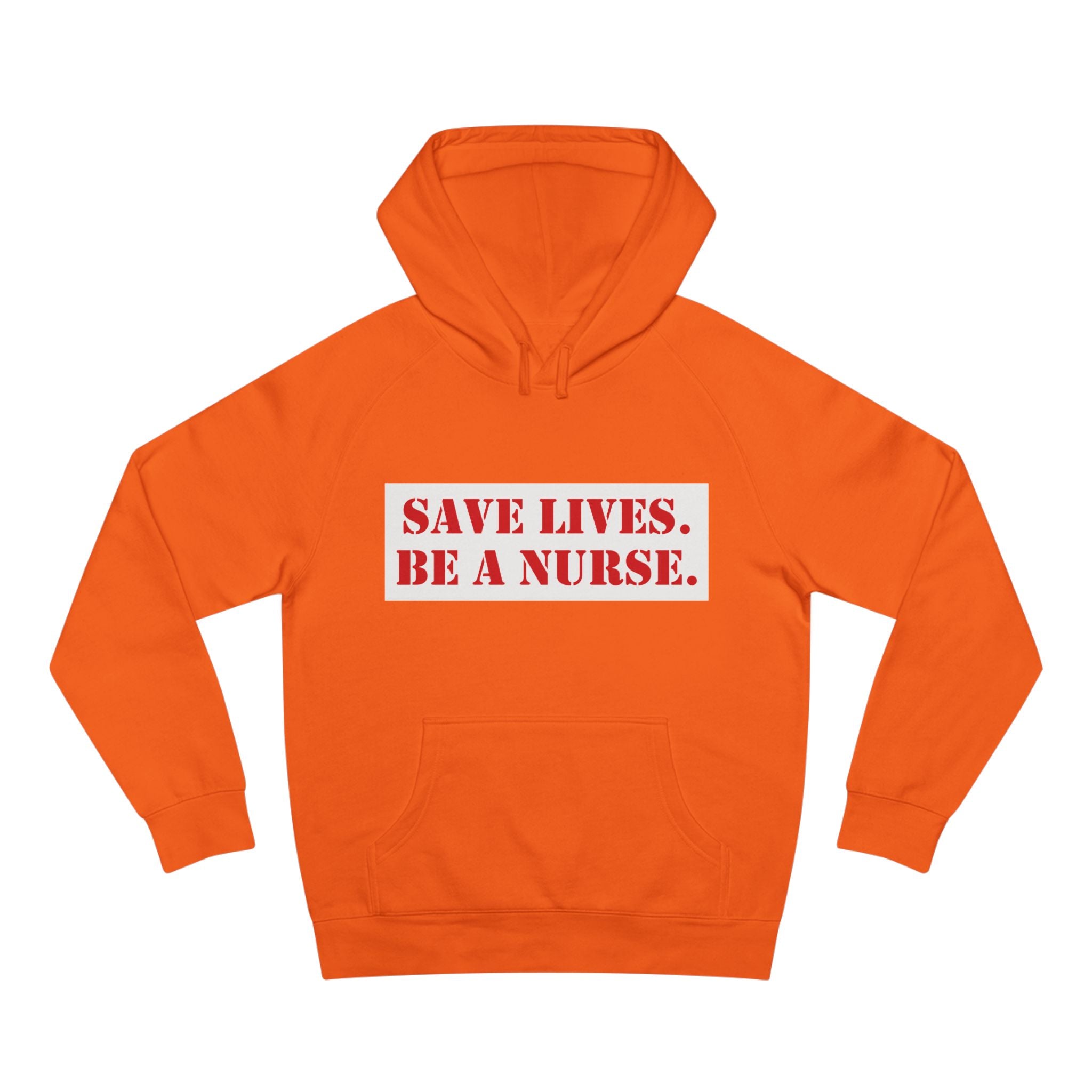 Unisex Mid-weight Hoodie - Save Lives Be A Nurse (front) - Who Advocates? Who Defend? (back) - 80% cotton, 20% Polyester - SLA-H-AC5101