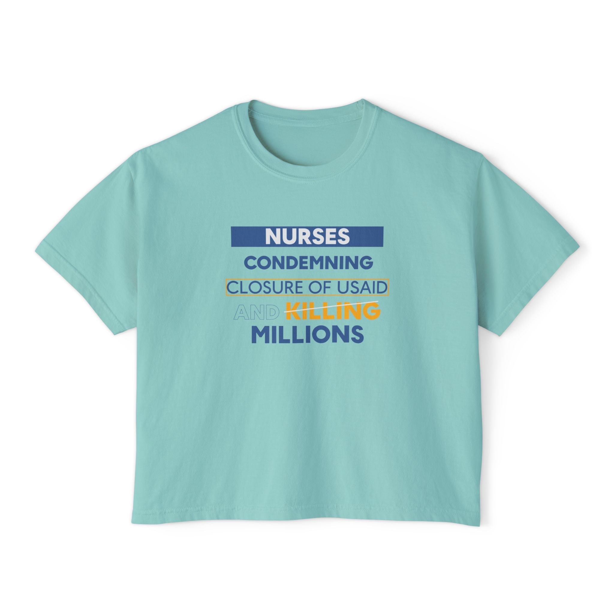 Women's Boxy Heavy fabric Tee - Nurses Condemning Closure of USAID (front) - Nurses For NIH CDC FEMA USAID And YOU (back) - 100% ring-spun US cotton - NFG-T-CC3023CL