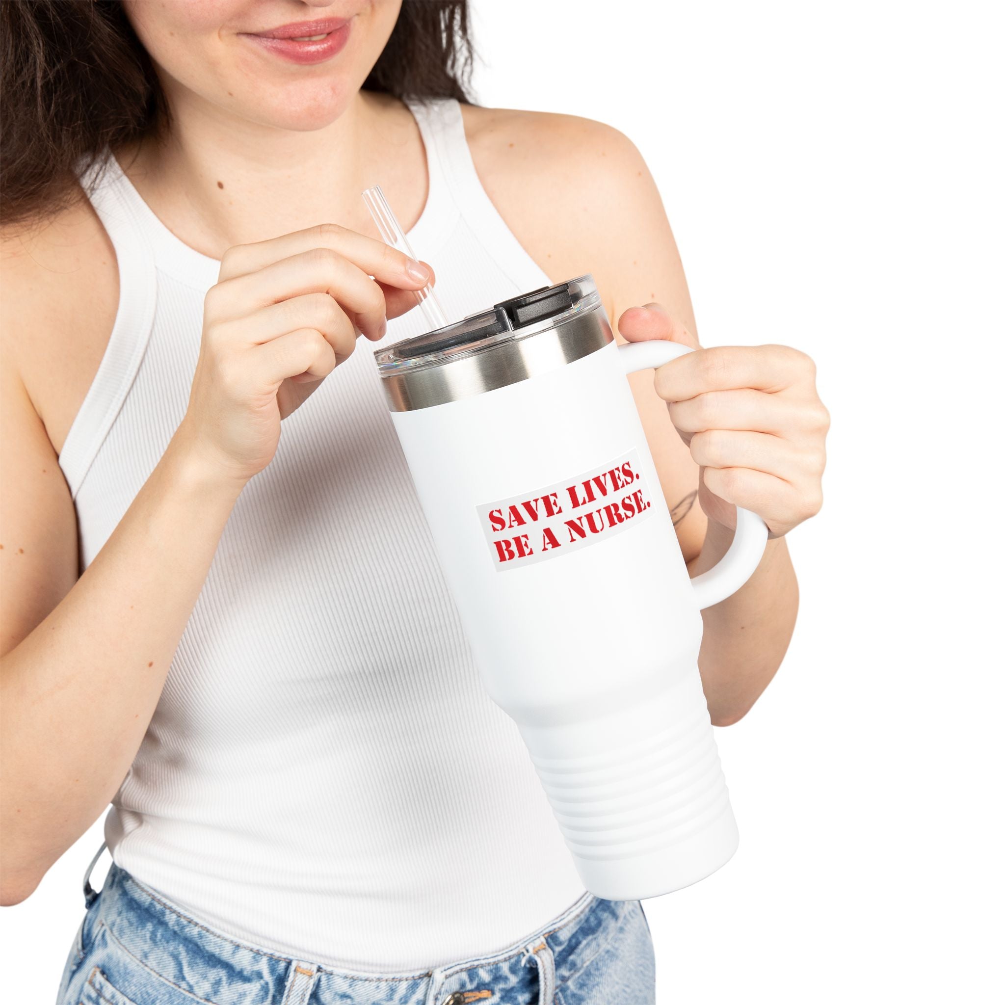 Travel Mug - Save Lives Be A Nurse (front) - Who Advocates? Who Defends? (back) - 100% stainless steel (body) - SLA-TM-40oz
