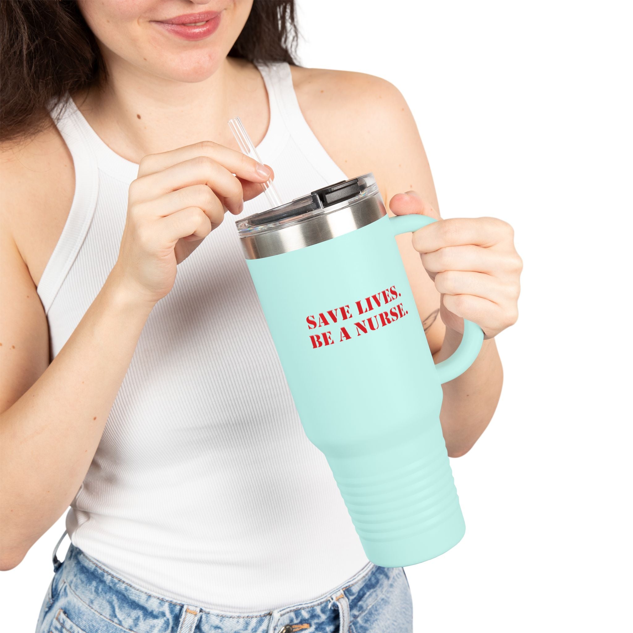 Travel Mug - Save Lives Be A Nurse (front) - Not Your Mom (back) - 100% stainless steel (body) - SLM-TM-40oz