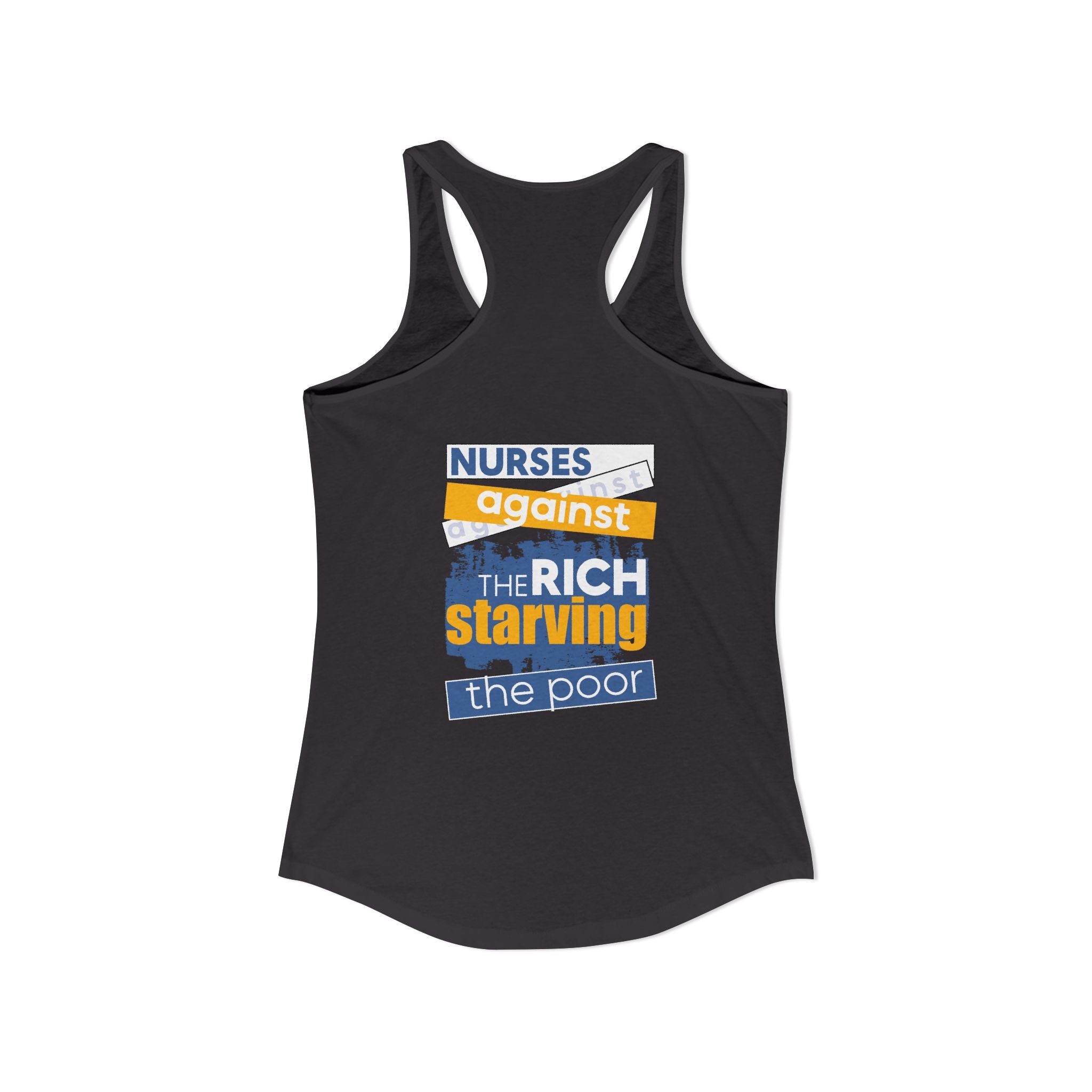 Women's Extra Light fabric Ideal Racerback Tank - Free School Lunches For All (front) - Nurses Against The Rich Starving The Poor (back) - 60% combed, ring-spun cotton and 40% polyester - NAH-R-NL1533