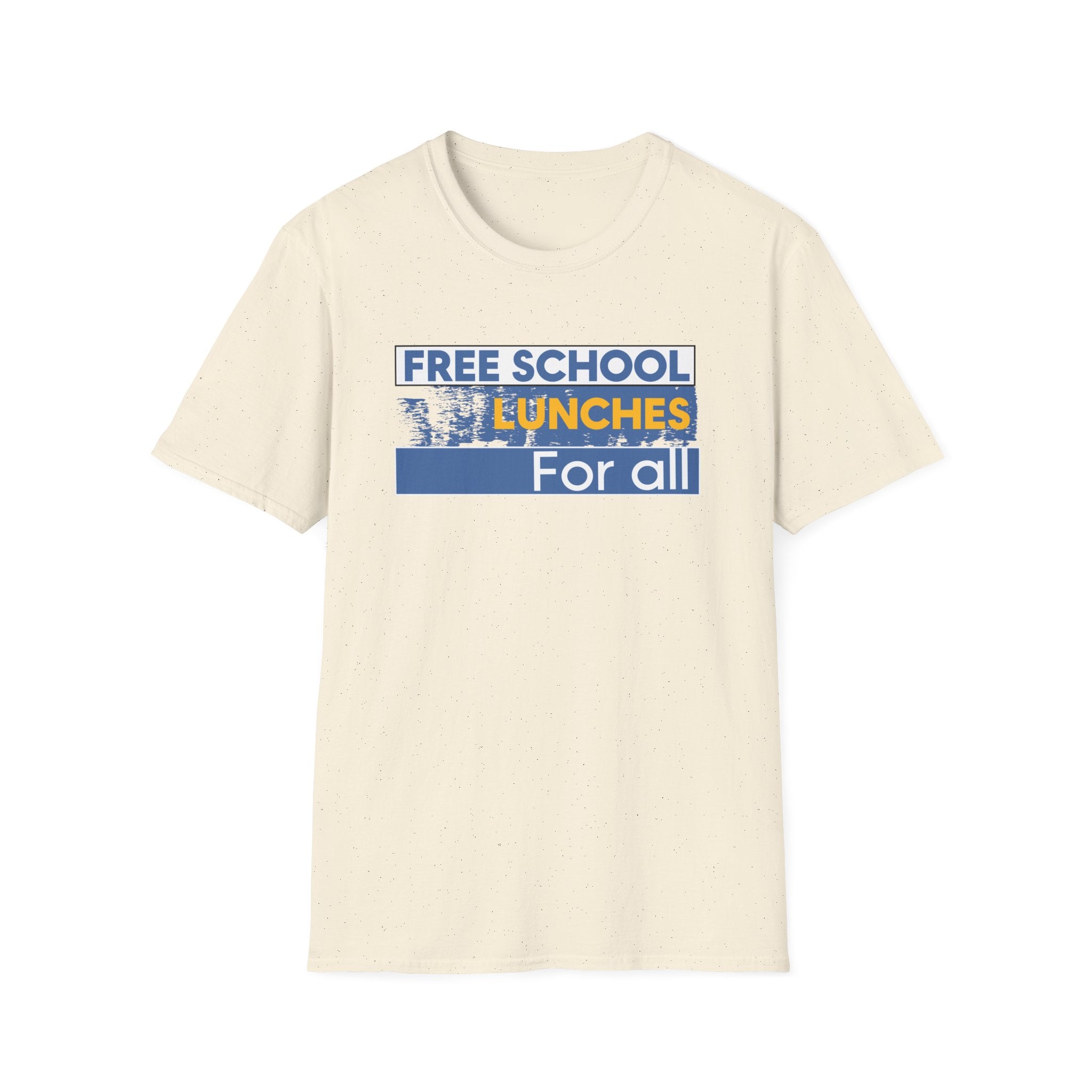 Unisex Lightweight fabric T-Shirt - Free School Lunches For All (front) - Nurses Against The Rich Starving The Poor (back) - 100% ring-spun cotton - NAH-T-G64000