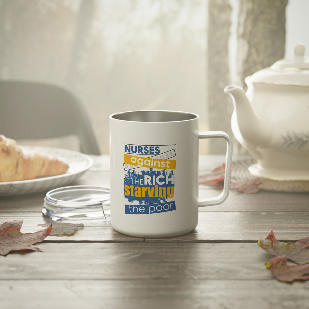 Unisex Insulated Coffee Mug - Free School Lunches For All (right) - Nurses Against The Rich Starving The Poor (left) - 10oz - NAH-CM-INSULATED