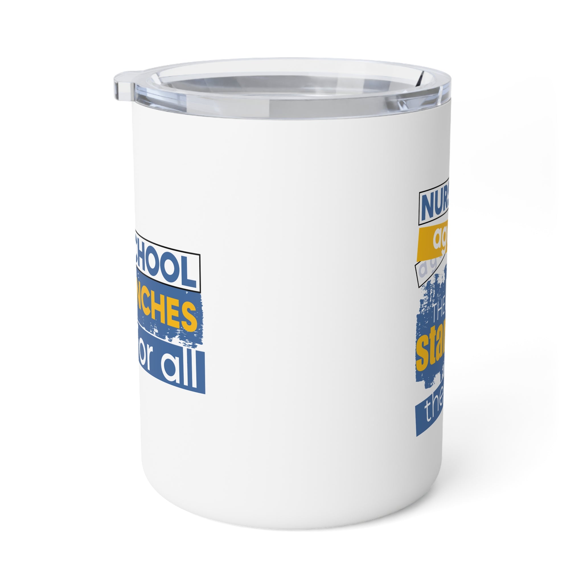Unisex Insulated Coffee Mug - Free School Lunches For All (right) - Nurses Against The Rich Starving The Poor (left) - 10oz - NAH-CM-INSULATED