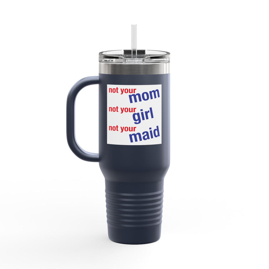 Travel Mug - Save Lives Be A Nurse (front) - Not Your Mom (back) - 100% stainless steel (body) - SLM-TM-40oz