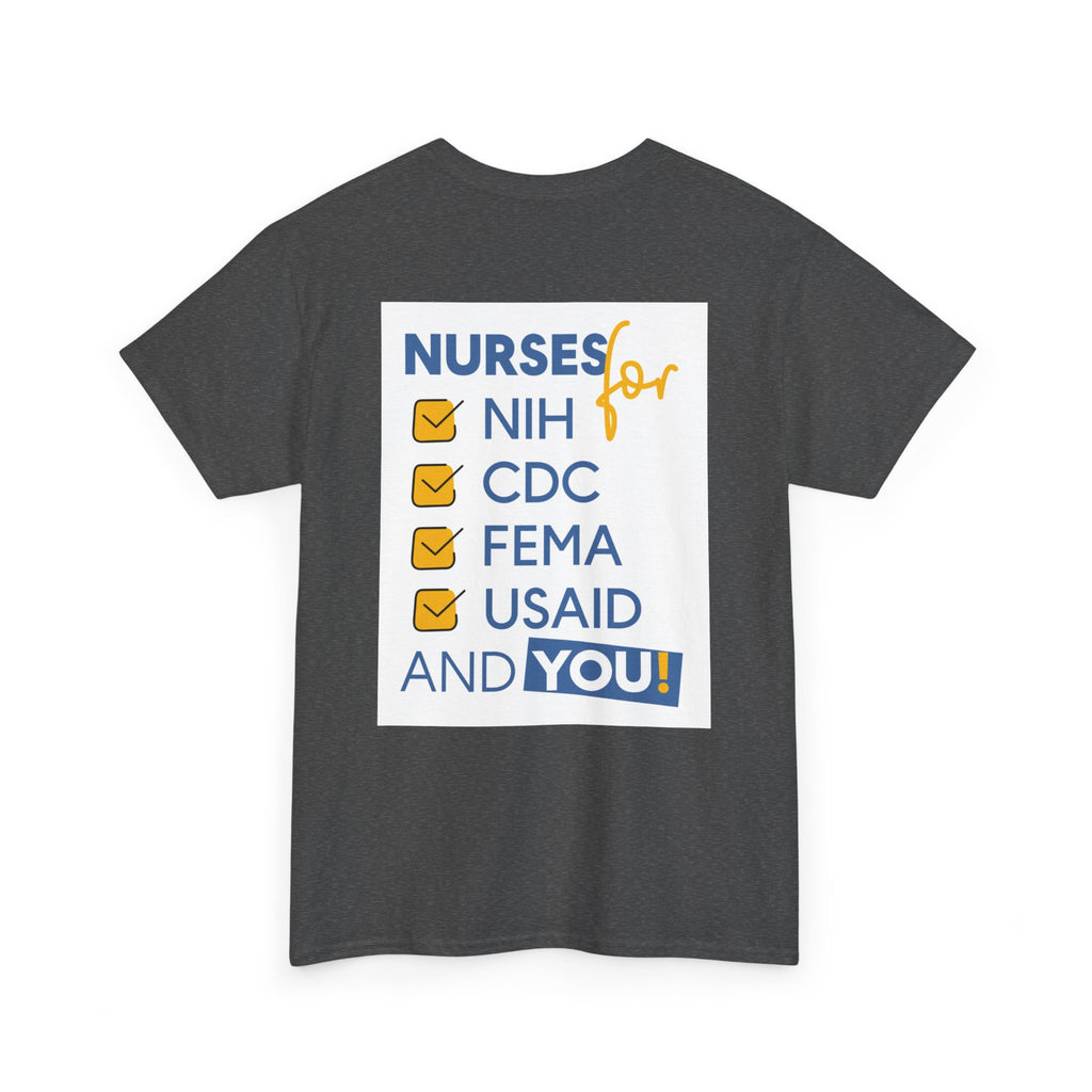 Unisex Medium fabric Cotton Tee - Nurses Condemning Closure of USAID (front) - Nurses For NIH CDC FEMA USAID And YOU (back) - 5.3 oz/yd² / 180 g/m² - NFG-T-G5000