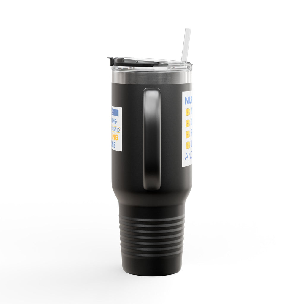 Travel Mug - Nurses Condemning Closure of USAID (front) - Nurses For NIH CDC FEMA USAID And YOU (back) - 100% stainless steel (body) - NFG-TM-40oz