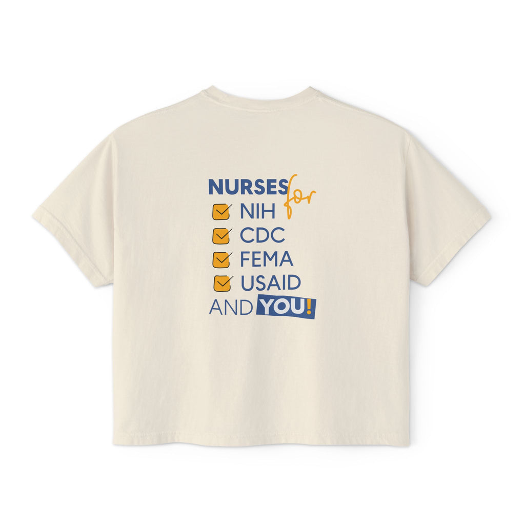 Women's Boxy Heavy fabric Tee - Nurses Condemning Closure of USAID (front) - Nurses For NIH CDC FEMA USAID And YOU (back) - 100% ring-spun US cotton - NFG-T-CC3023CL