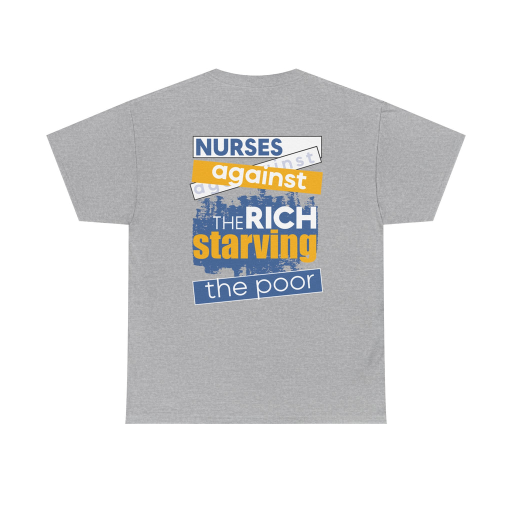 Unisex Medium fabric Cotton Tee - Free School Lunches For All (front) - Nurses Against The Rich Starving The Poor (back) - 5.3 oz/yd² / 180 g/m² - NAH-T-G5000