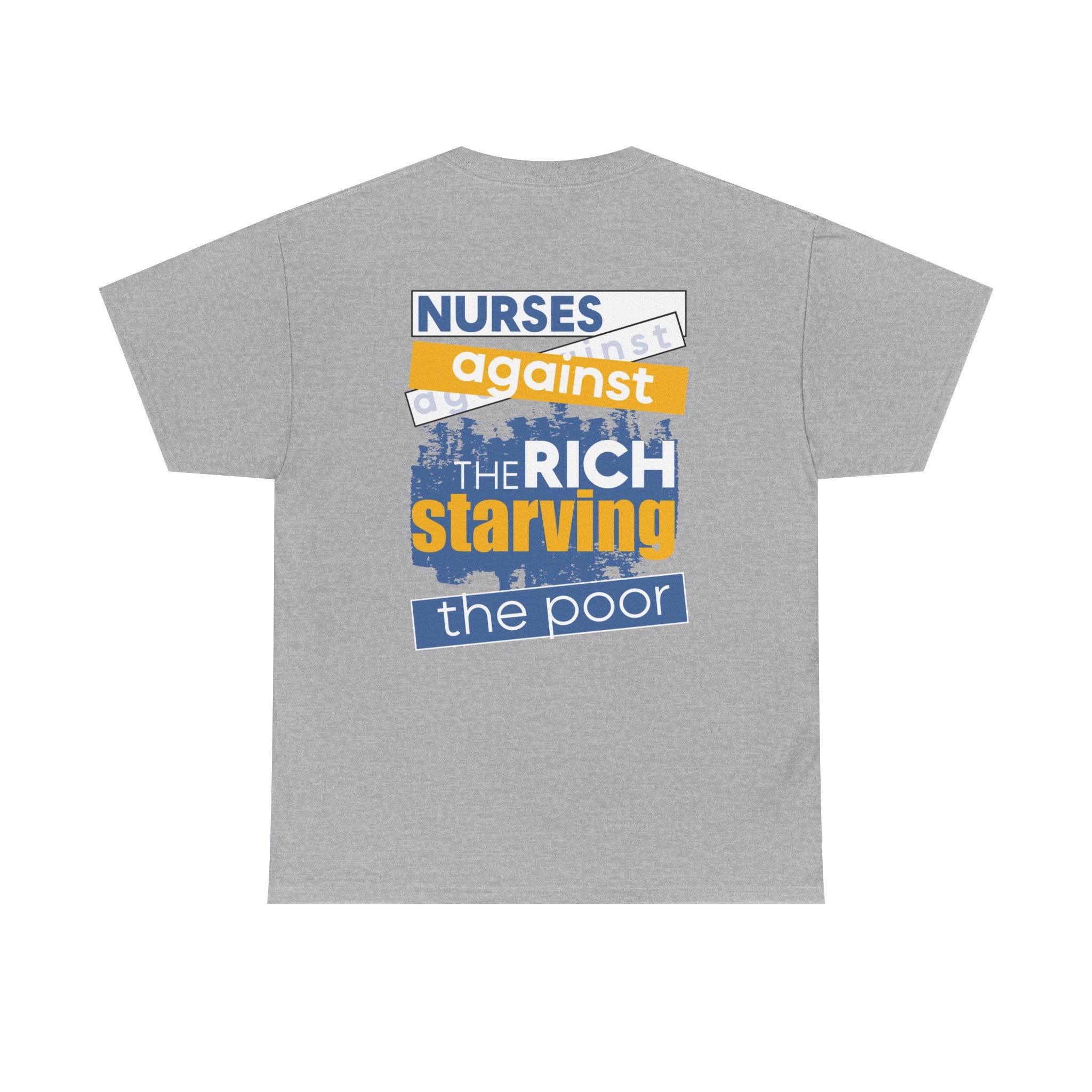 Unisex Medium fabric Cotton Tee - Free School Lunches For All (front) - Nurses Against The Rich Starving The Poor (back) - 5.3 oz/yd² / 180 g/m² - NAH-T-G5000