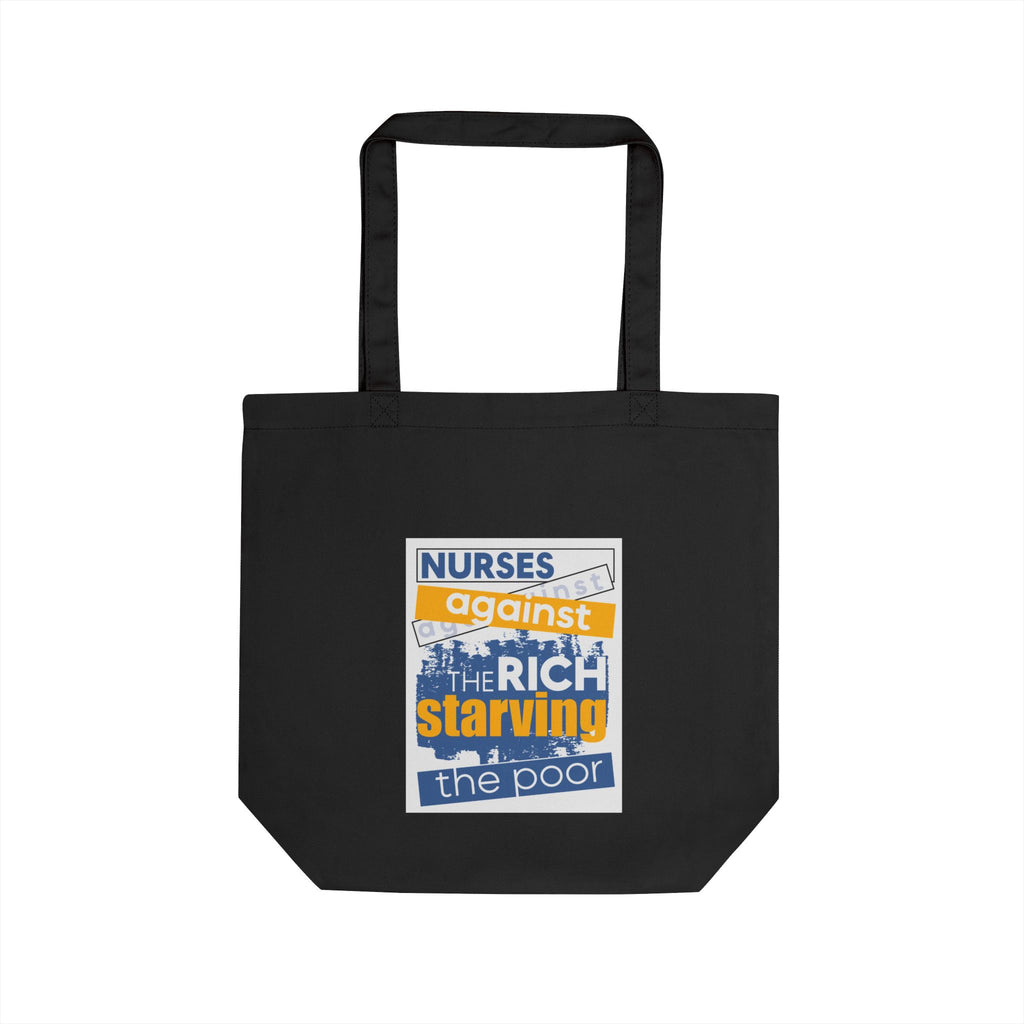 Eco Tote Bag - Free School Lunches For All (front) - Nurses Against The Rich Starving The Poor (back) - 100% certified organic cotton twill - NAH-TB-EC8000