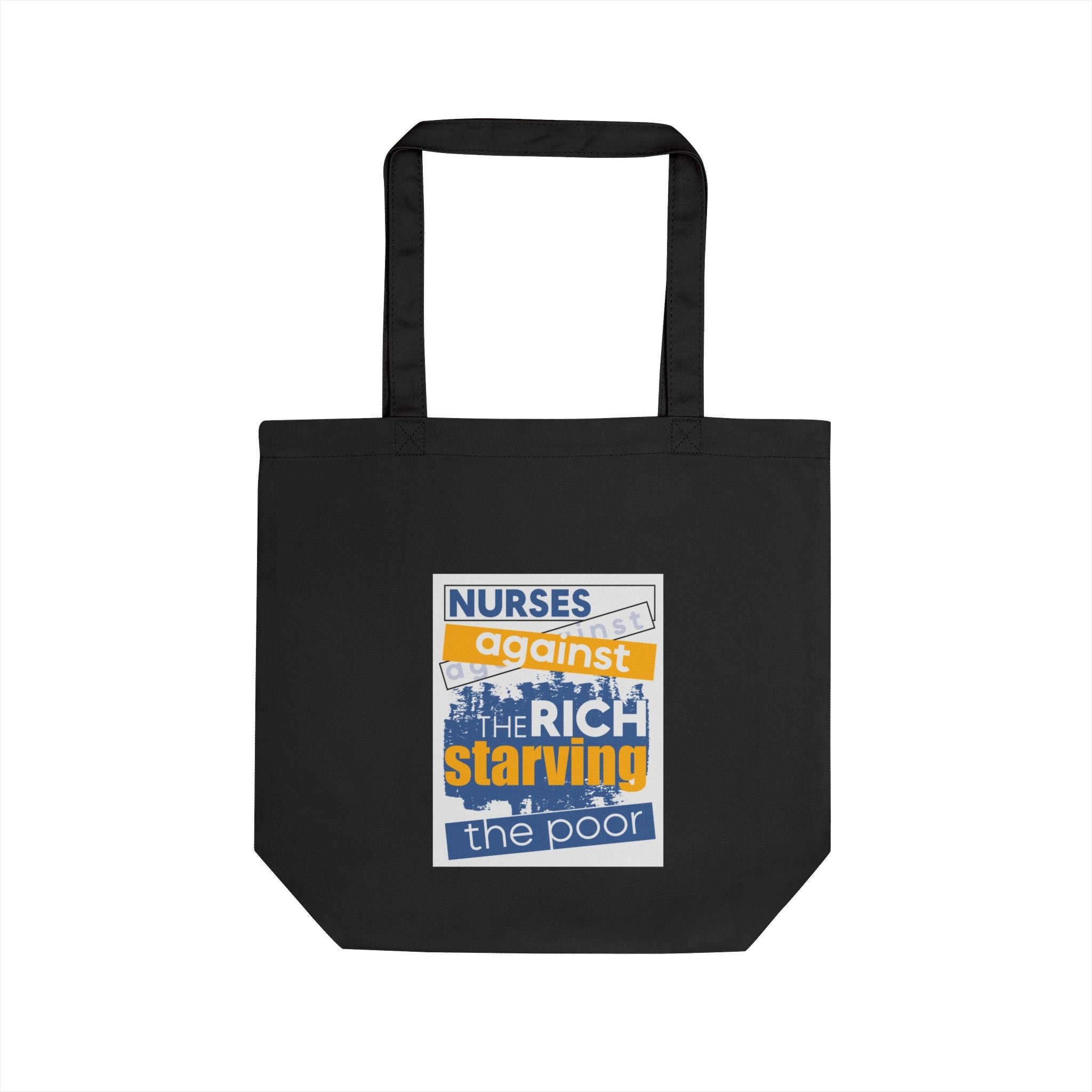 Eco Tote Bag - Free School Lunches For All (front) - Nurses Against The Rich Starving The Poor (back) - 100% certified organic cotton twill - NAH-TB-EC8000
