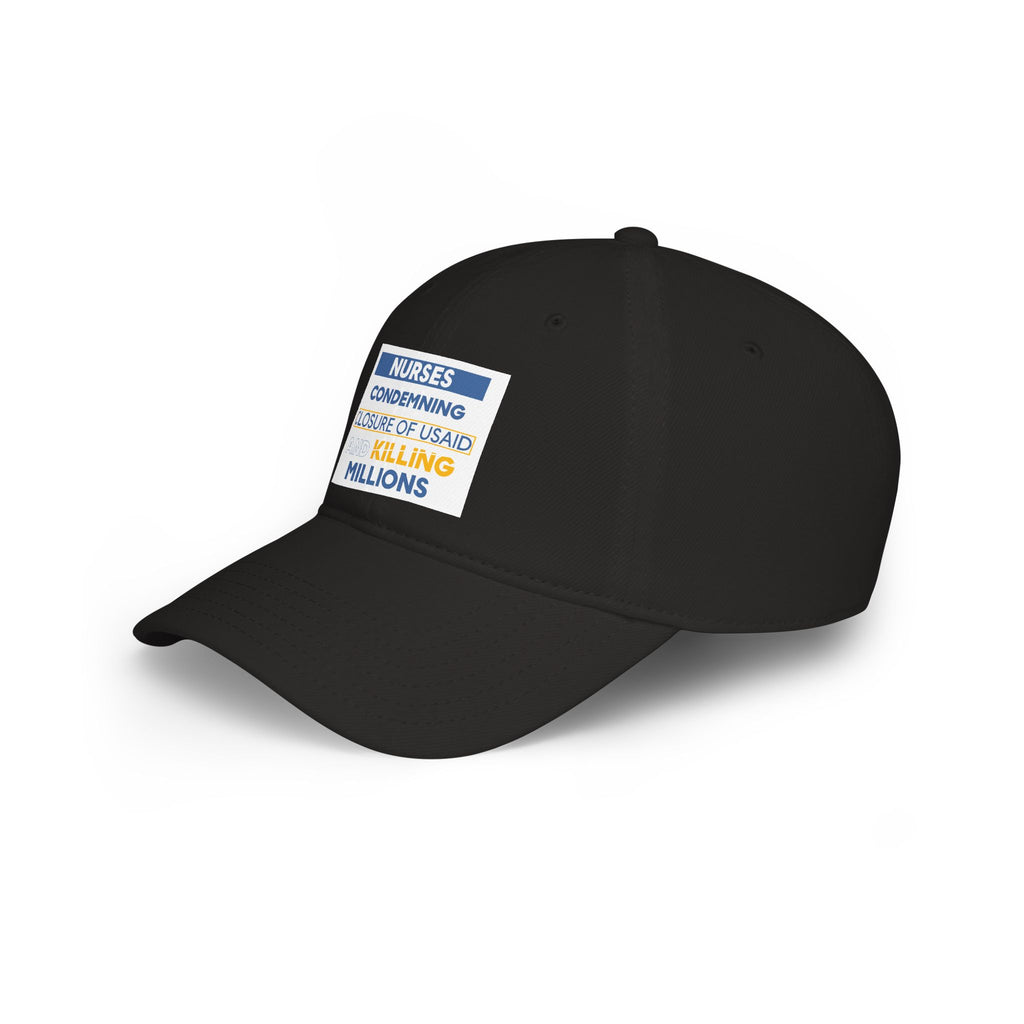 Unisex Baseball Cap - Nurses Condemning Closure of USAID (front) - 100% Cotton Twill - NFG-B-18-253