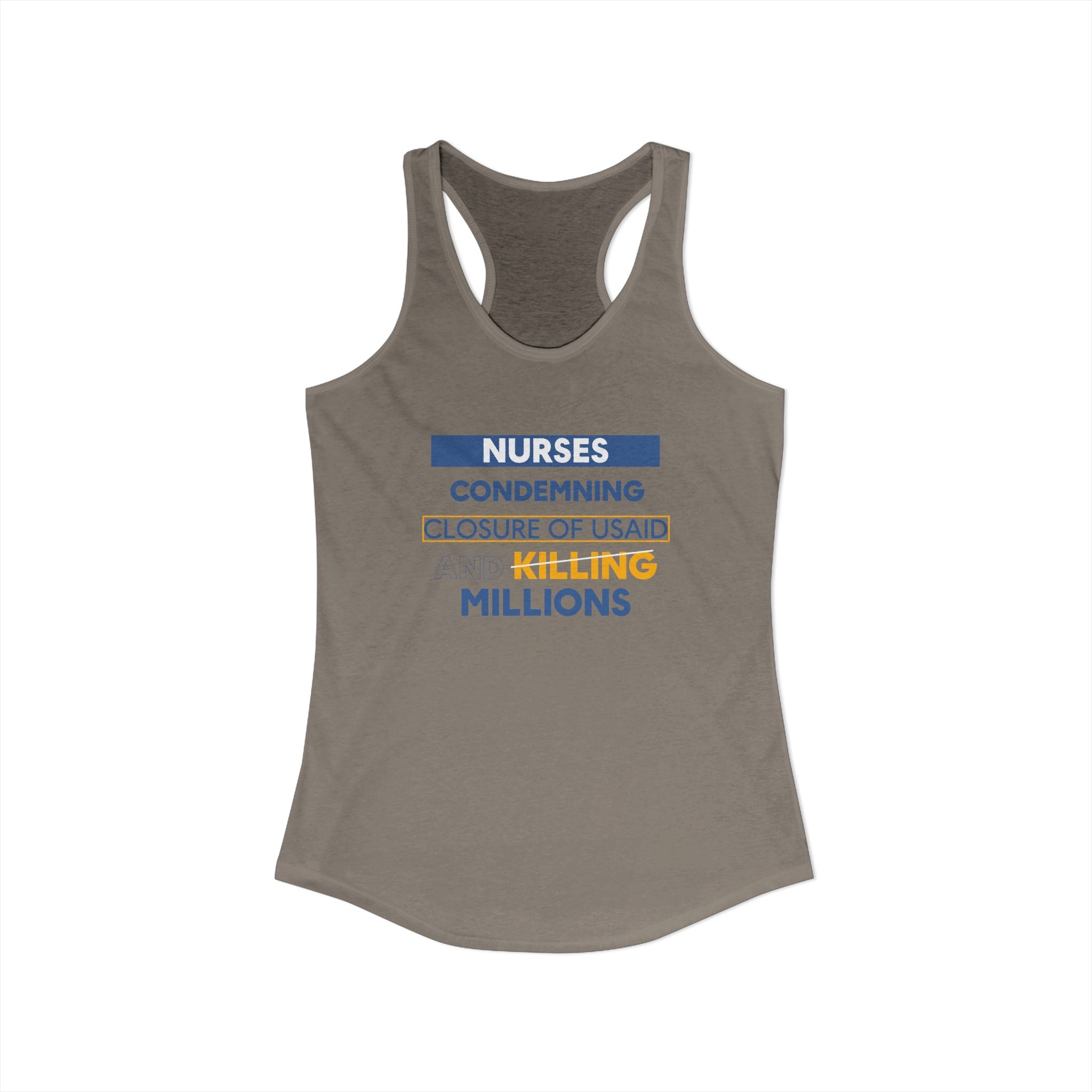 Women's Extra Light fabric Ideal Racerback Tank - Nurses Condemning Closure of USAID (front) - Nurses For NIH CDC FEMA USAID And YOU (back) - 60% combed, ring-spun cotton and 40% polyester - NFG-R-NL1533