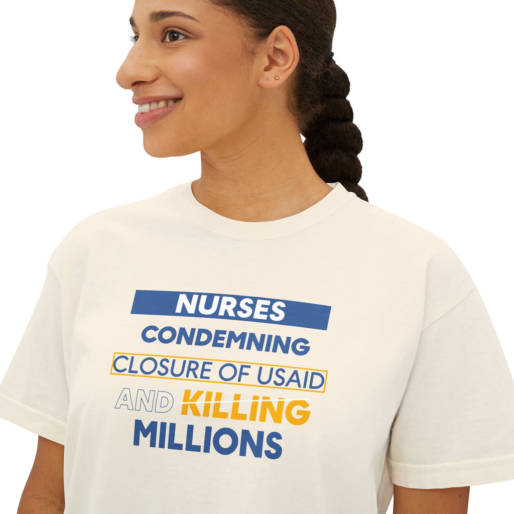 Women's Boxy Heavy fabric Tee - Nurses Condemning Closure of USAID (front) - Nurses For NIH CDC FEMA USAID And YOU (back) - 100% ring-spun US cotton - NFG-T-CC3023CL