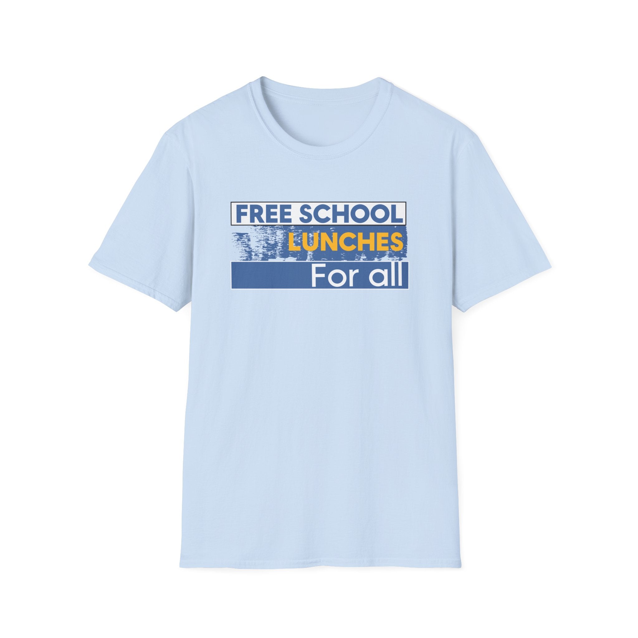 Unisex Lightweight fabric T-Shirt - Free School Lunches For All (front) - Nurses Against The Rich Starving The Poor (back) - 100% ring-spun cotton - NAH-T-G64000