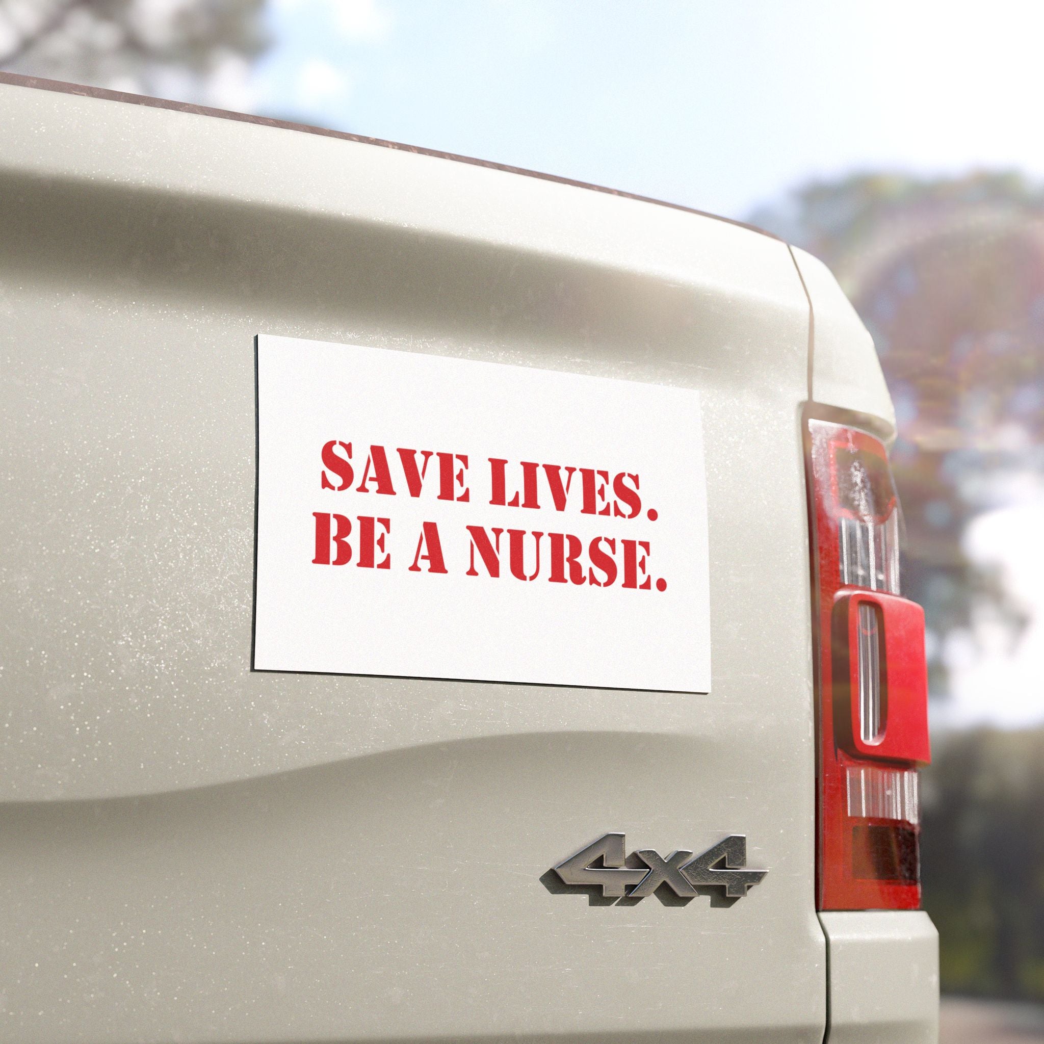 Car Magnet - Save Lives Be A Nurse (front) - Magnetic White base and matte finish - SLA-CA-01